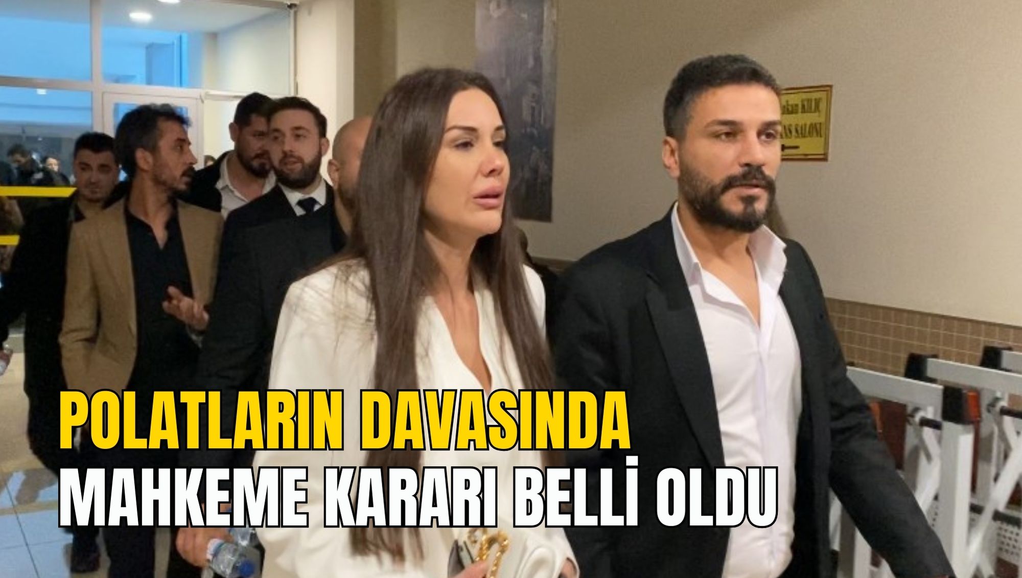 POLAT'LARIN DAVASINDA MAHKEME KARARI