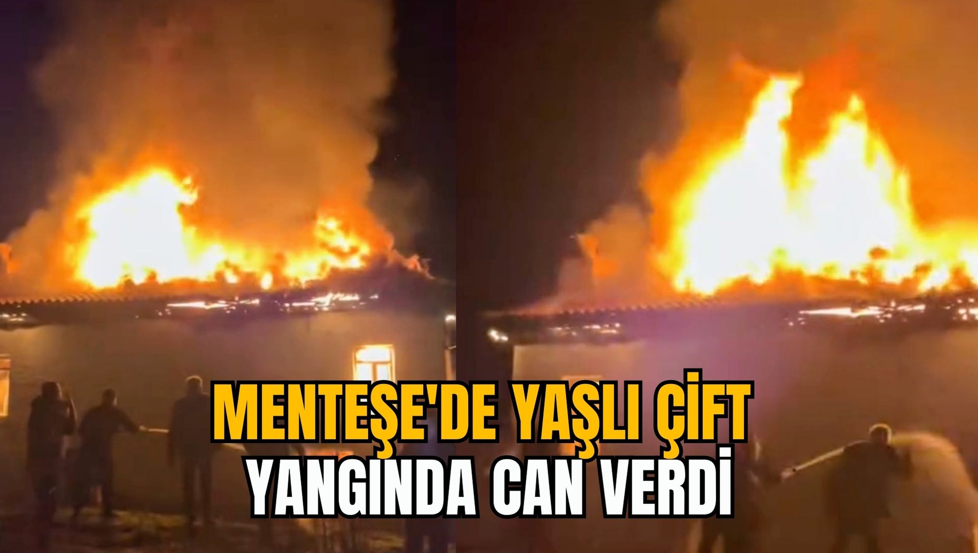 MENTEŞE'DE YAŞLI ÇİFT YANGINDA CAN VERDİ