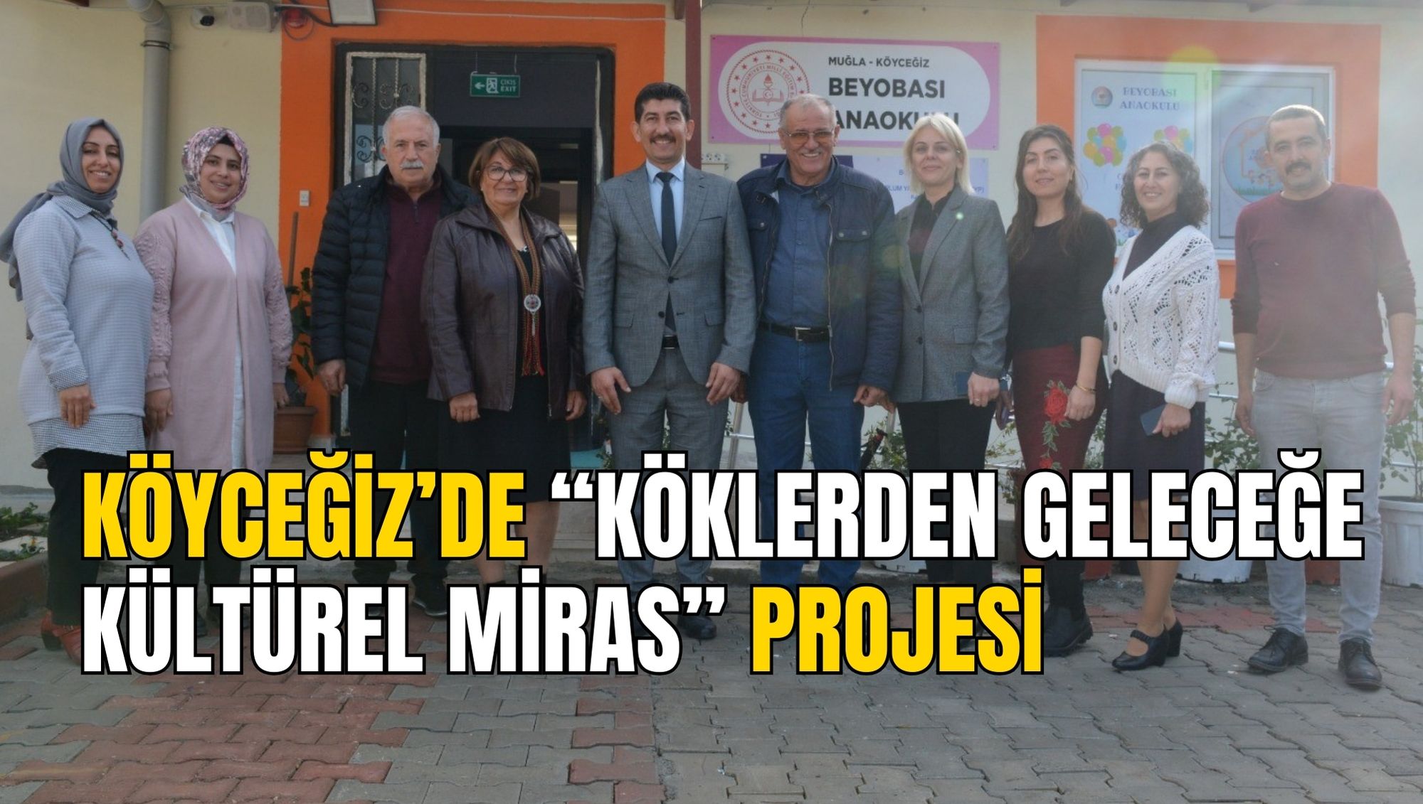 KÖYCEĞİZ’DE “KÖKLERDEN GELECEĞE KÜLTÜREL MİRAS” PROJESİ