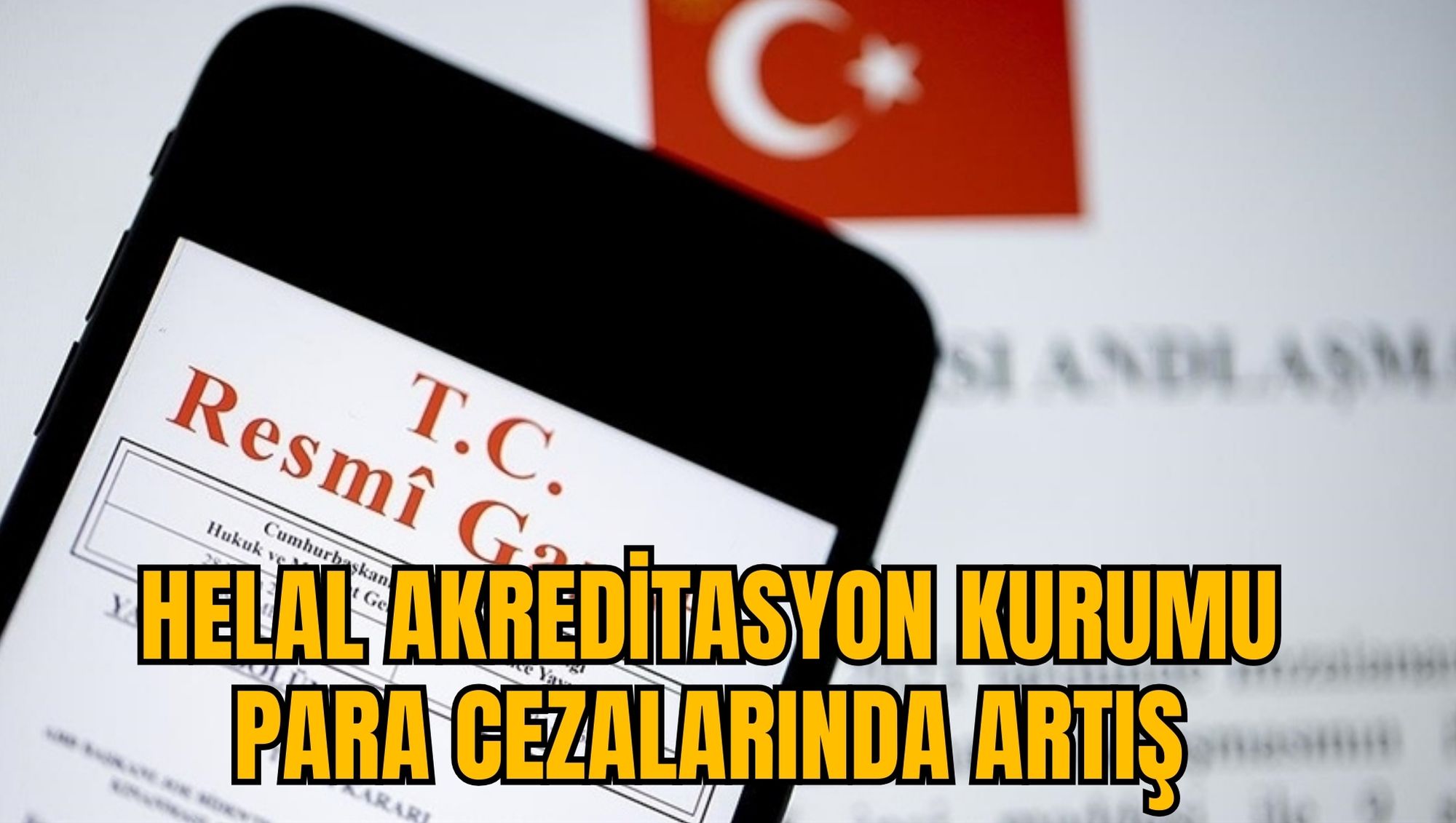 HELAL AKREDİTASYON KURUMU PARA CEZALARINDA ARTIŞ