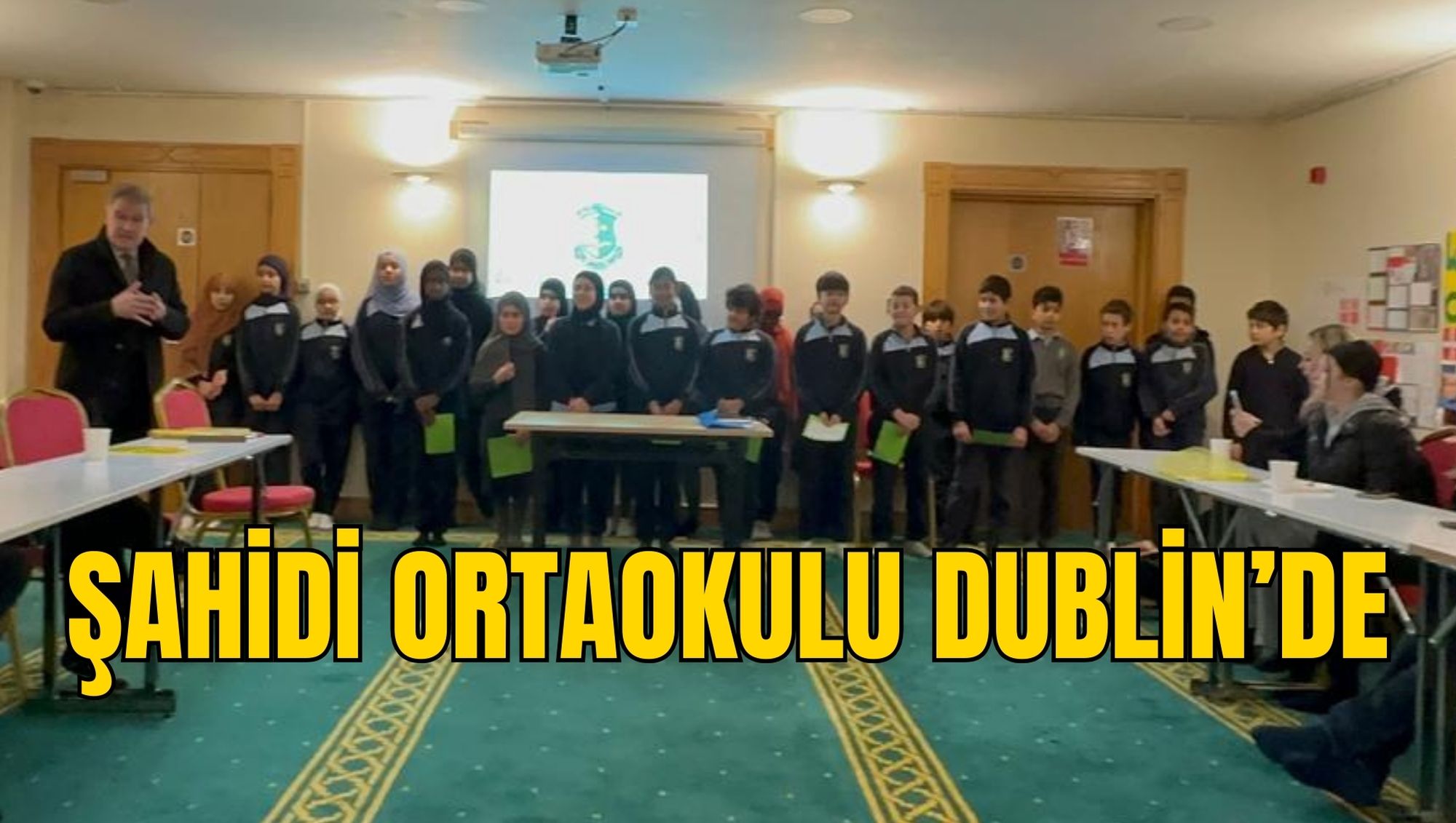 ŞAHİDİ ORTAOKULU DUBLİN’DE