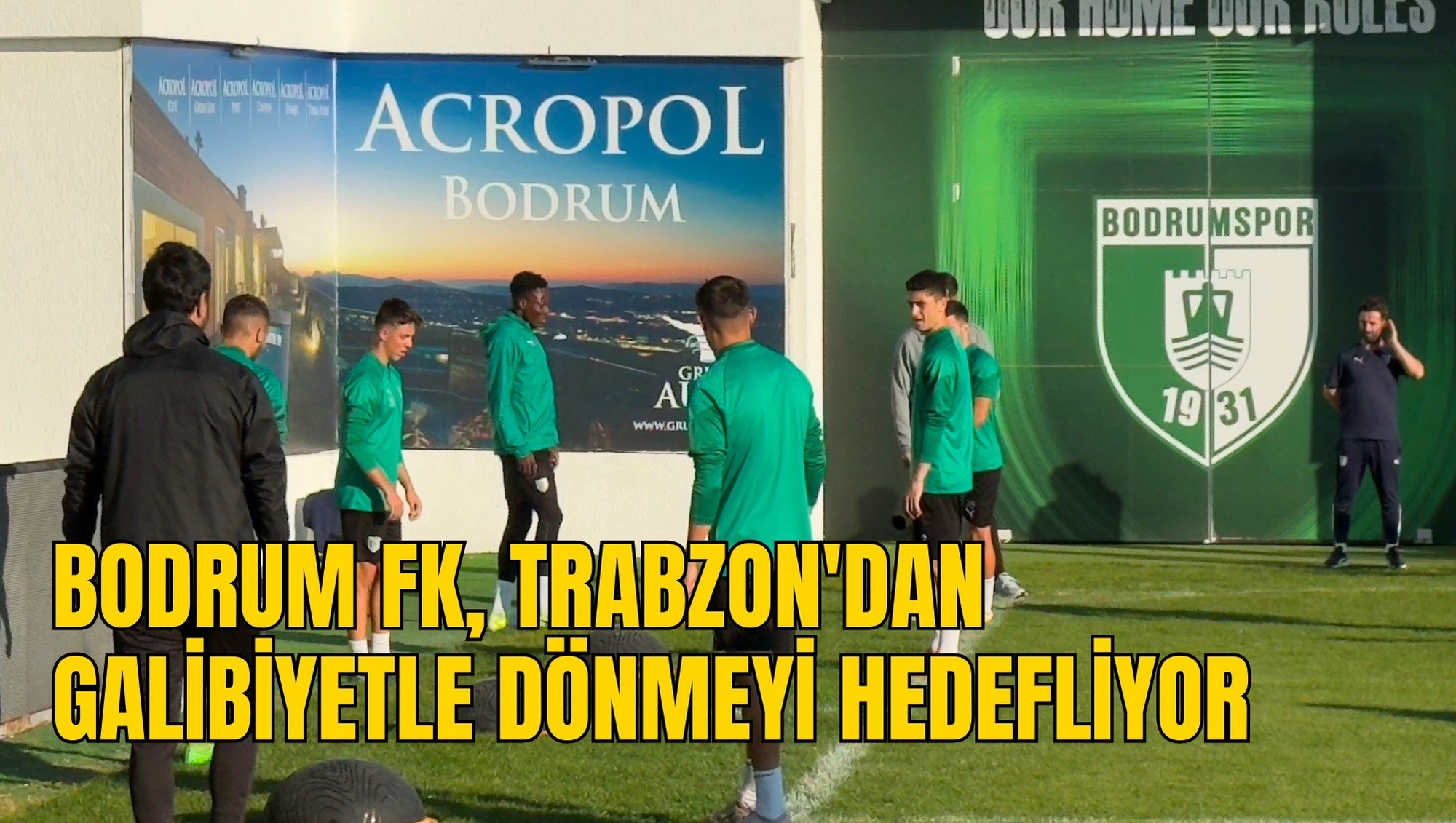BODRUM FK, TRABZON'DAN GALİBİYETLE DÖNMEYİ HEDEFLİYOR