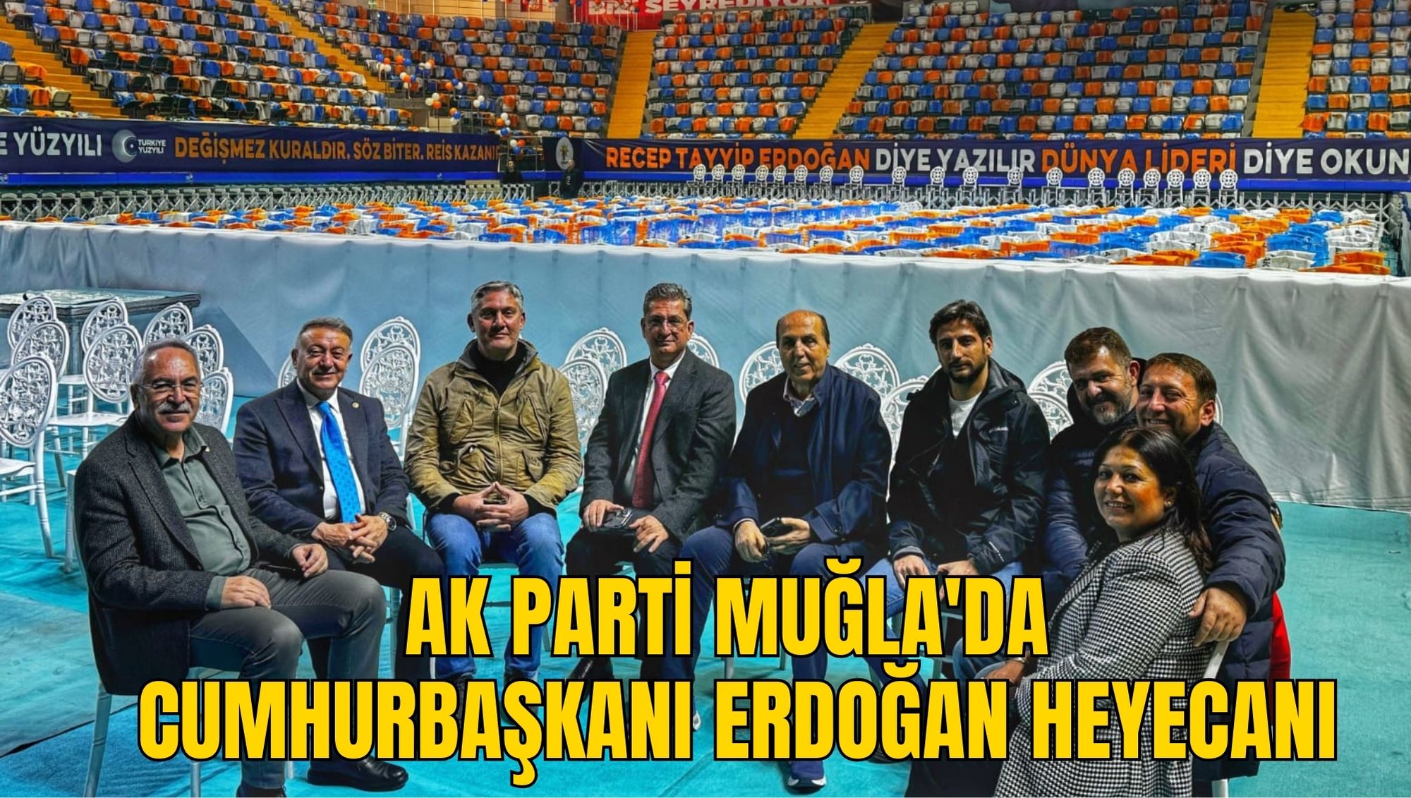 AK PARTİ MUĞLA'DA CUMHURBAŞKANI ERDOĞAN HEYECANI