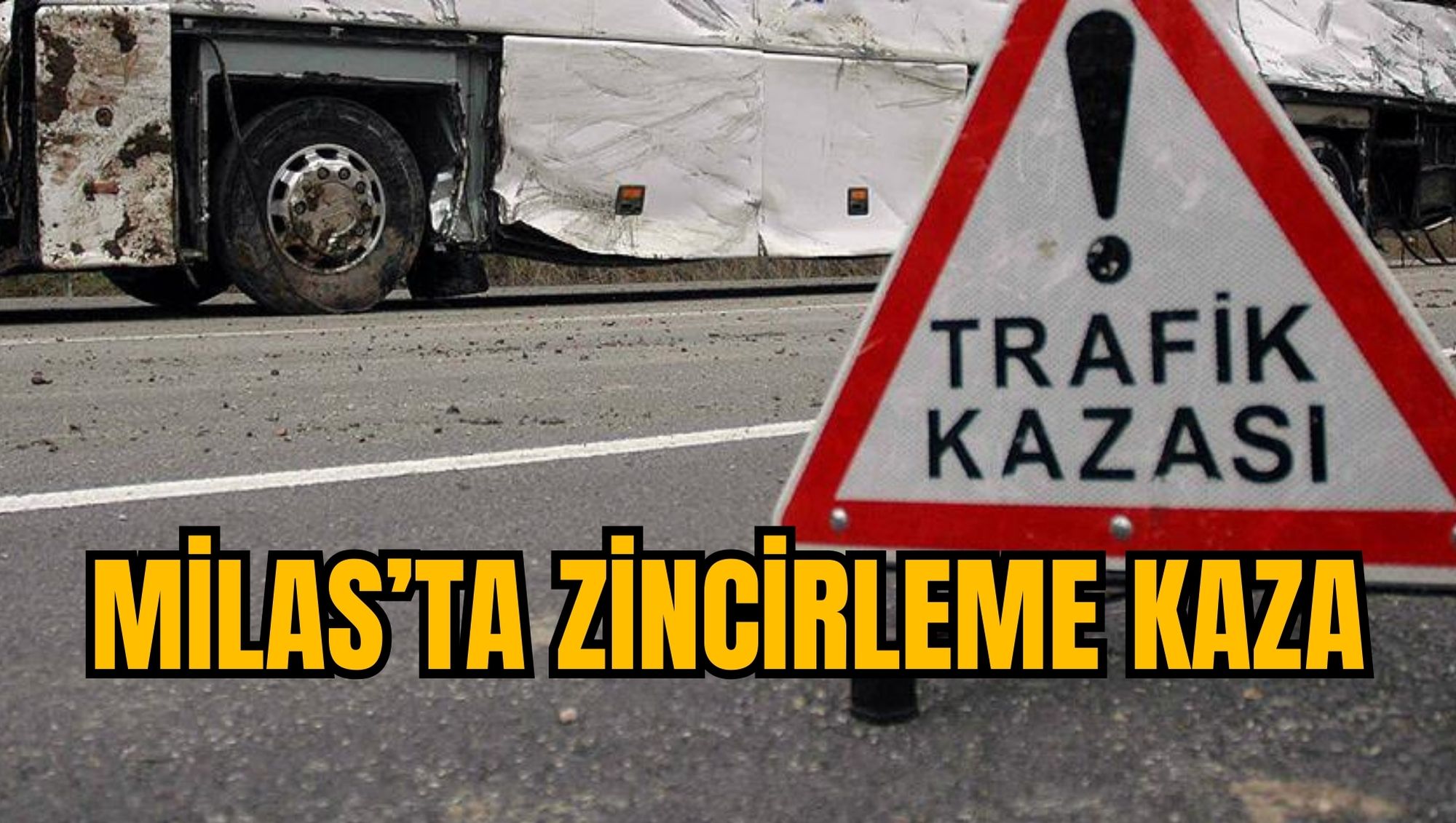MİLAS’TA ZİNCİRLEME KAZA