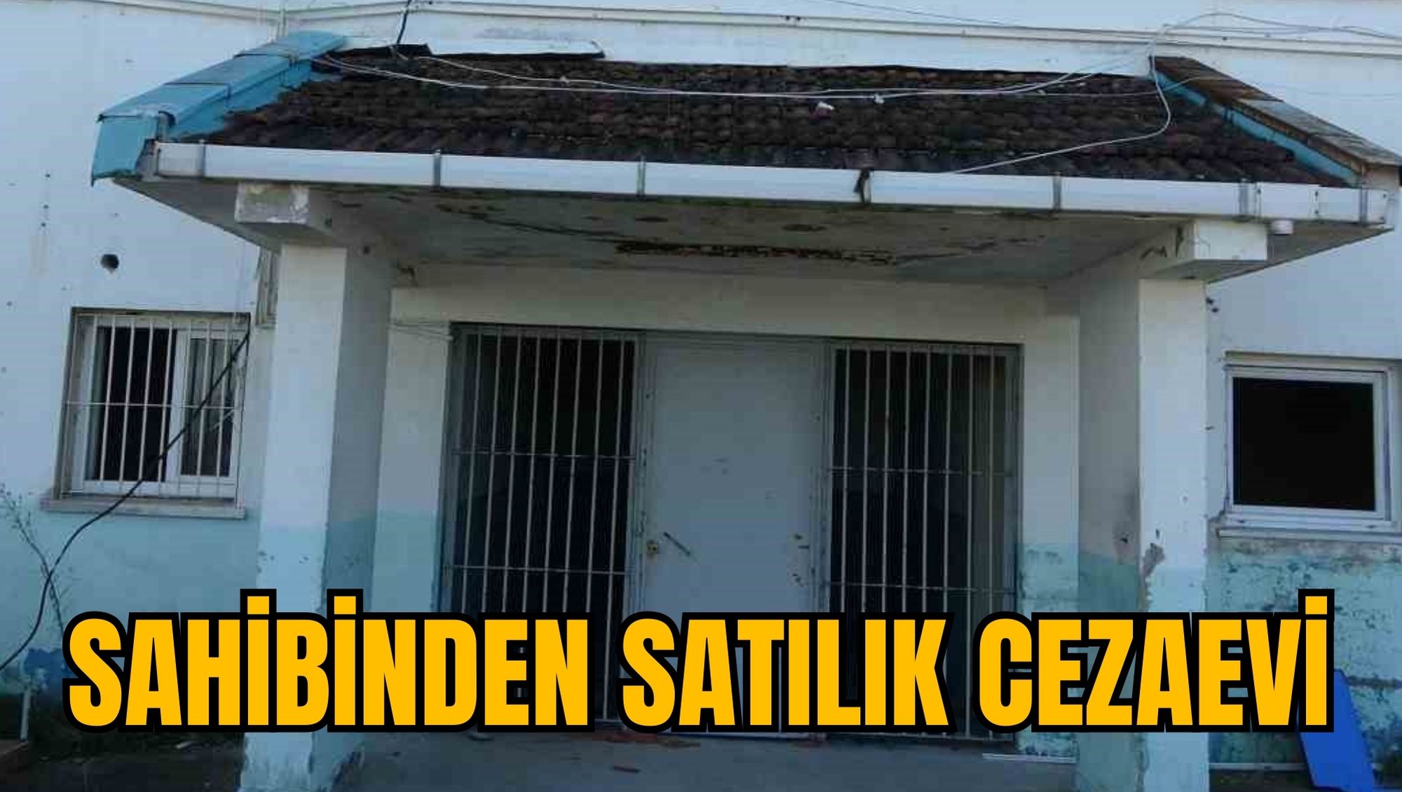 SAHİBİNDEN SATILIK CEZAEVİ