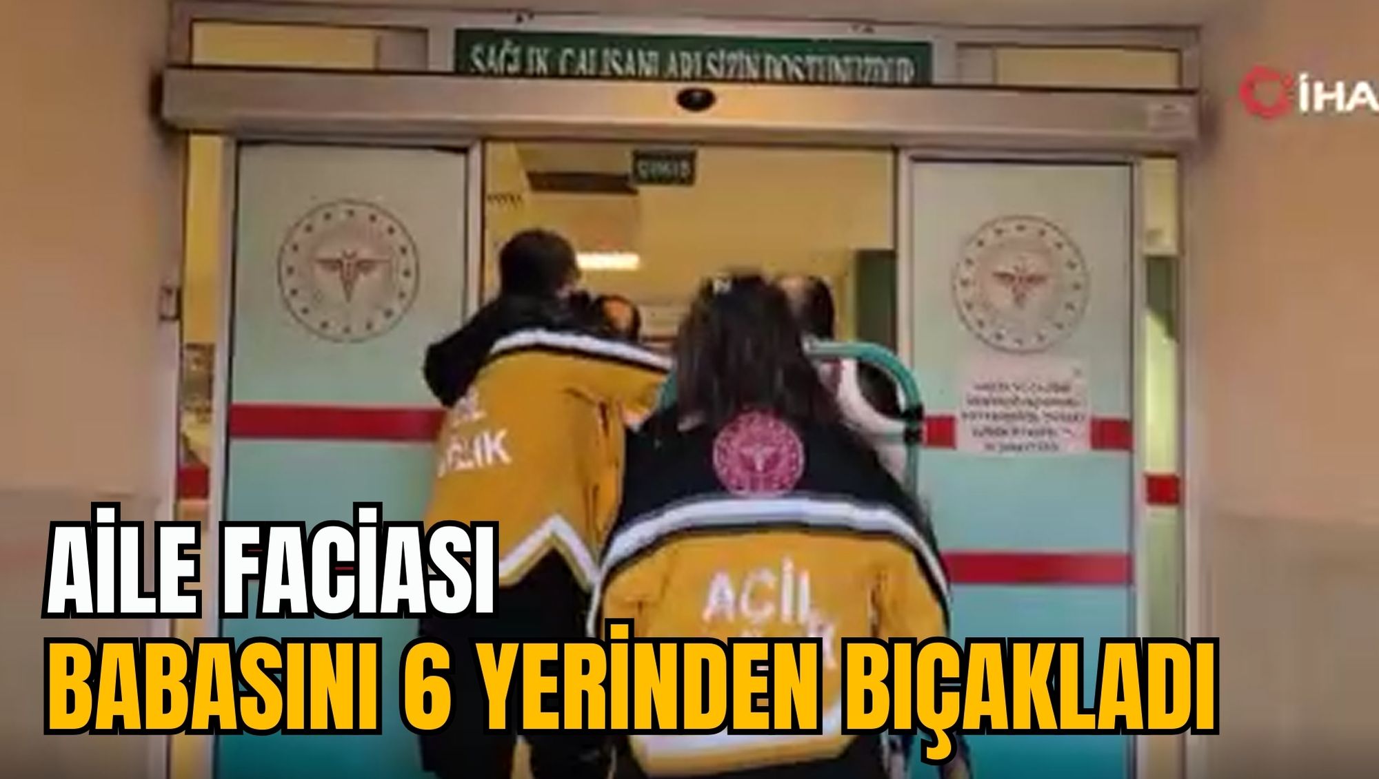 AİLE FACİASI: BABASINI 6 YERİNDEN BIÇAKLADI