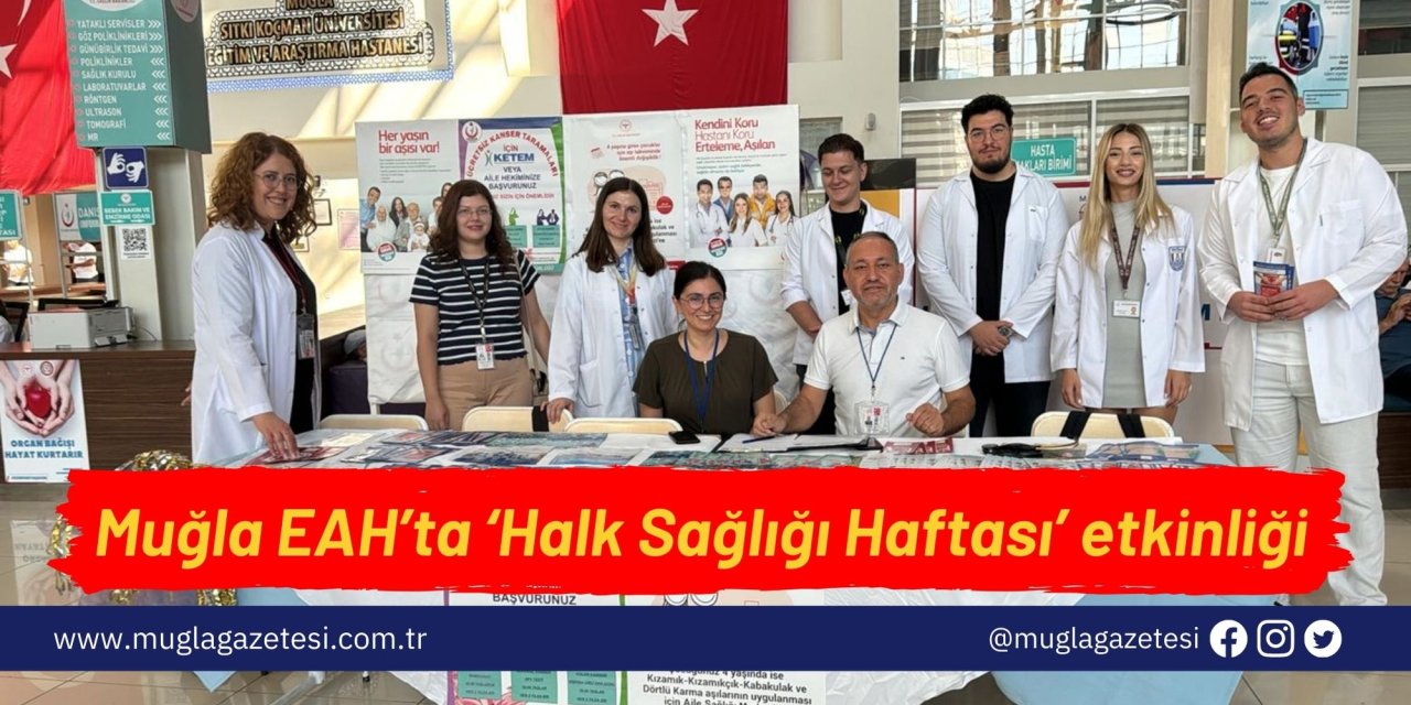 Muğla EAH’ta ‘Halk Sağlığı Haftası’ etkinliği