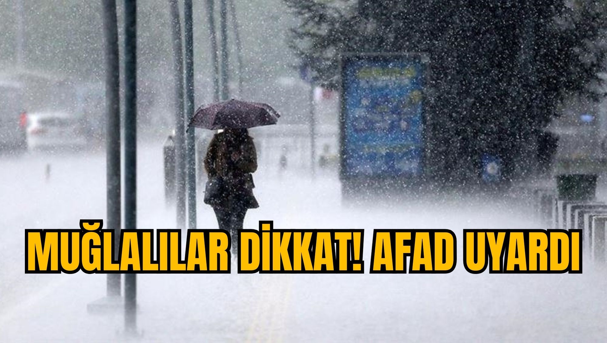 MUĞLALILAR DİKKAT! AFAD UYARDI