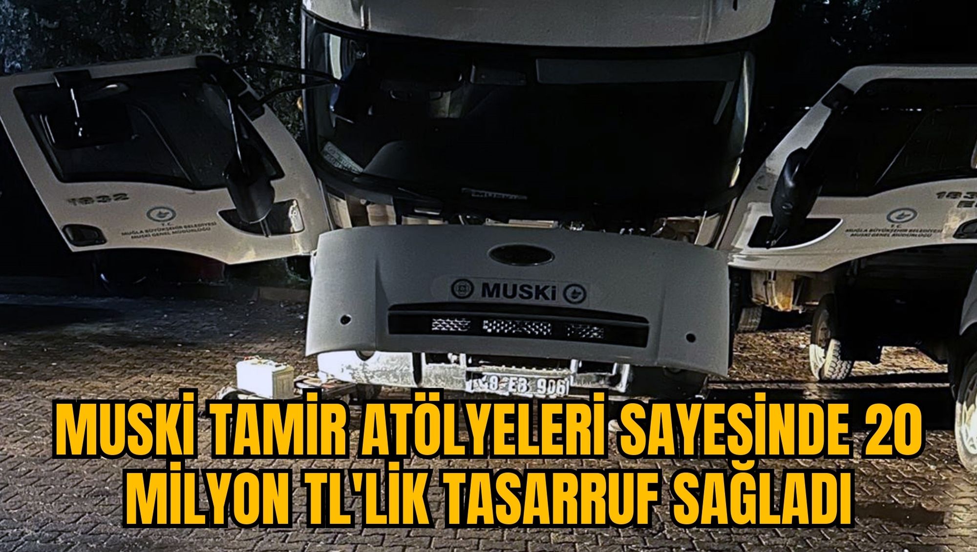 MUSKİ TAMİR ATÖLYELERİ SAYESİNDE 20 MİLYON TL'LİK TASARRUF SAĞLADI