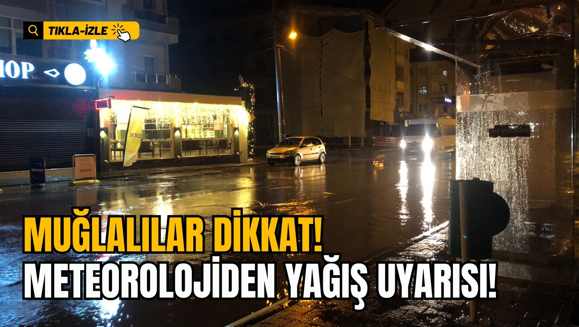 MUĞLALILAR DİKKAT! METEOROLOJİDEN YAĞIŞ UYARISI!