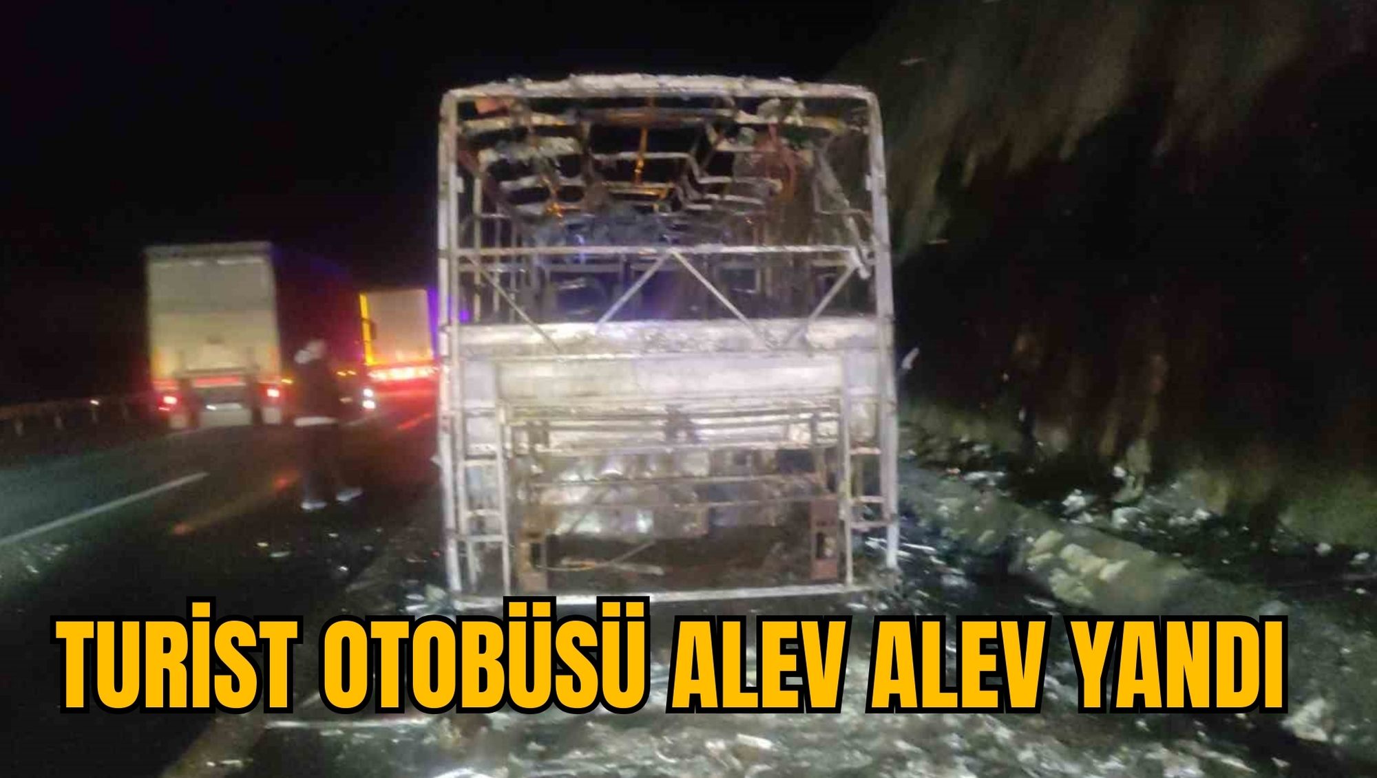 TURİST OTOBÜSÜ ALEV ALEV YANDI