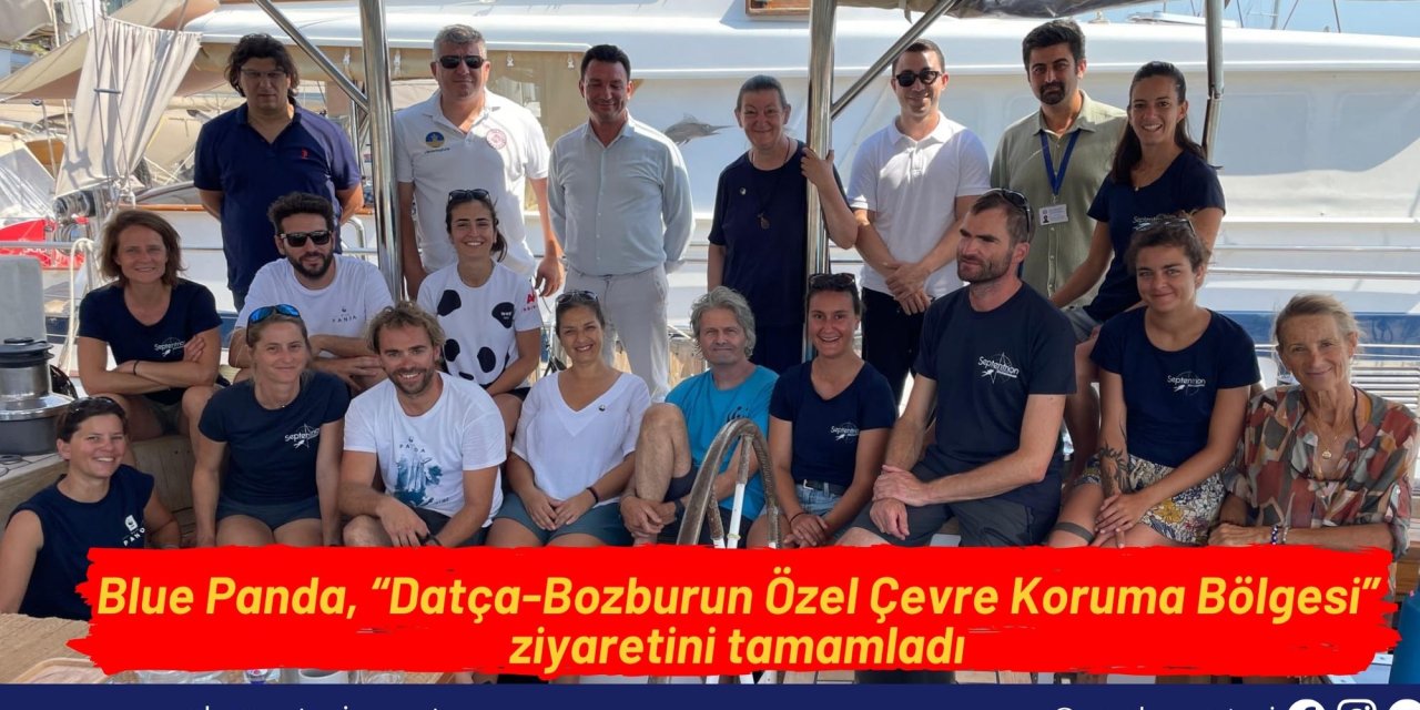 Blue Panda, “Datça-Bozburun Özel Çevre Koruma Bölgesi” ziyaretini tamamladı