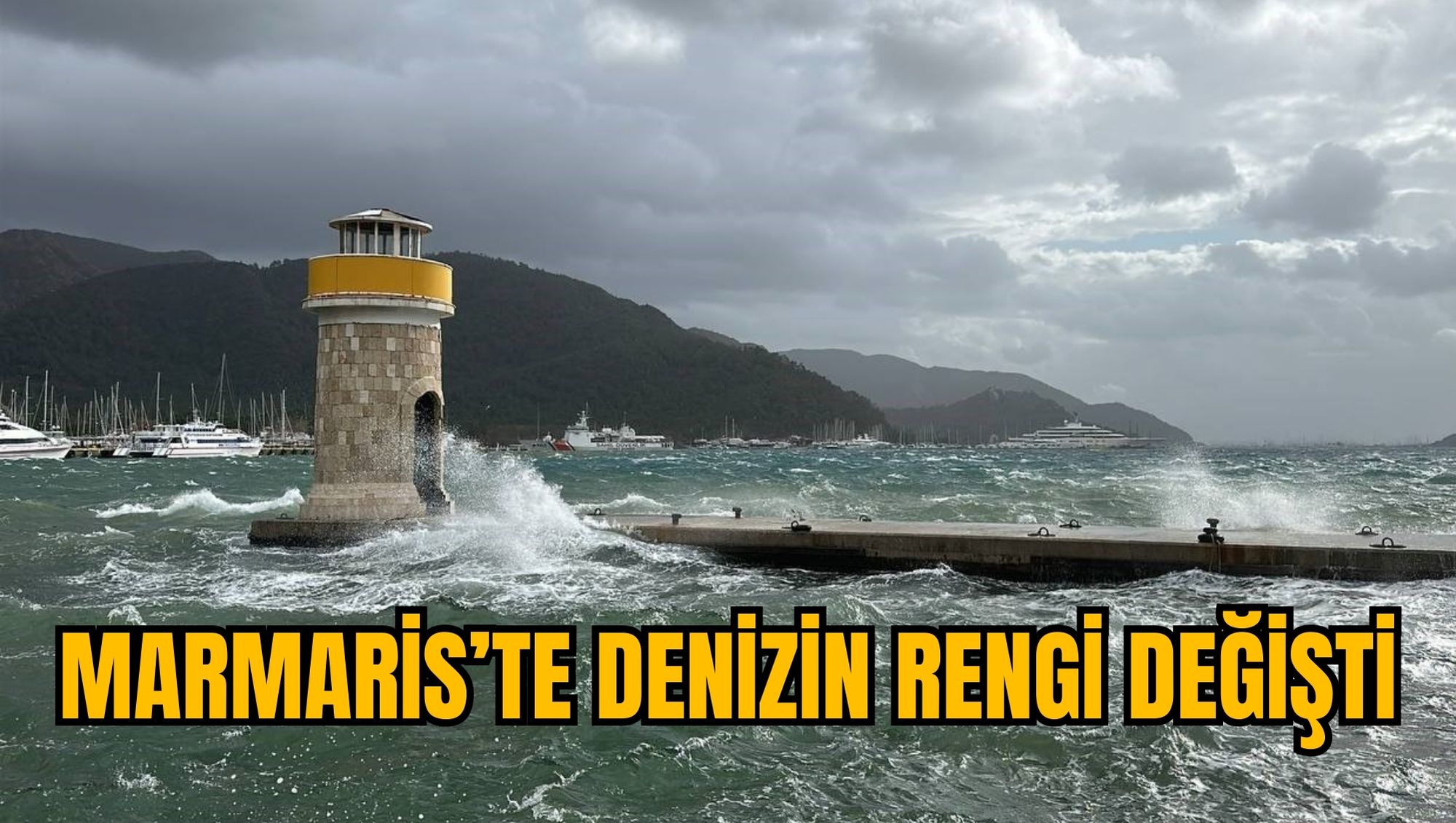 MARMARİS’TE DENİZİN RENGİ DEĞİŞTİ