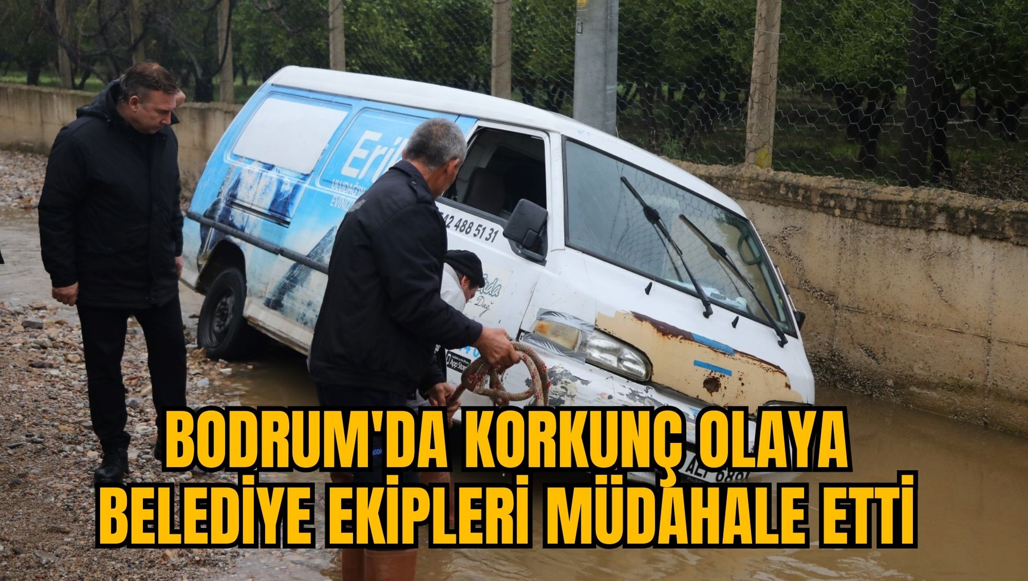 BODRUM'DA KORKUNÇ OLAYA BELEDİYE EKİPLERİ MÜDAHALE ETTİ