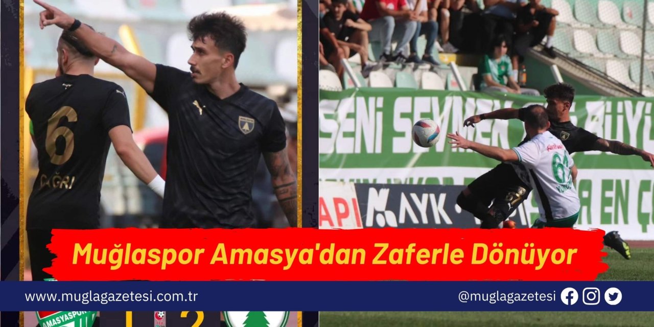 Muğlaspor Amasya'dan Zaferle Dönüyor