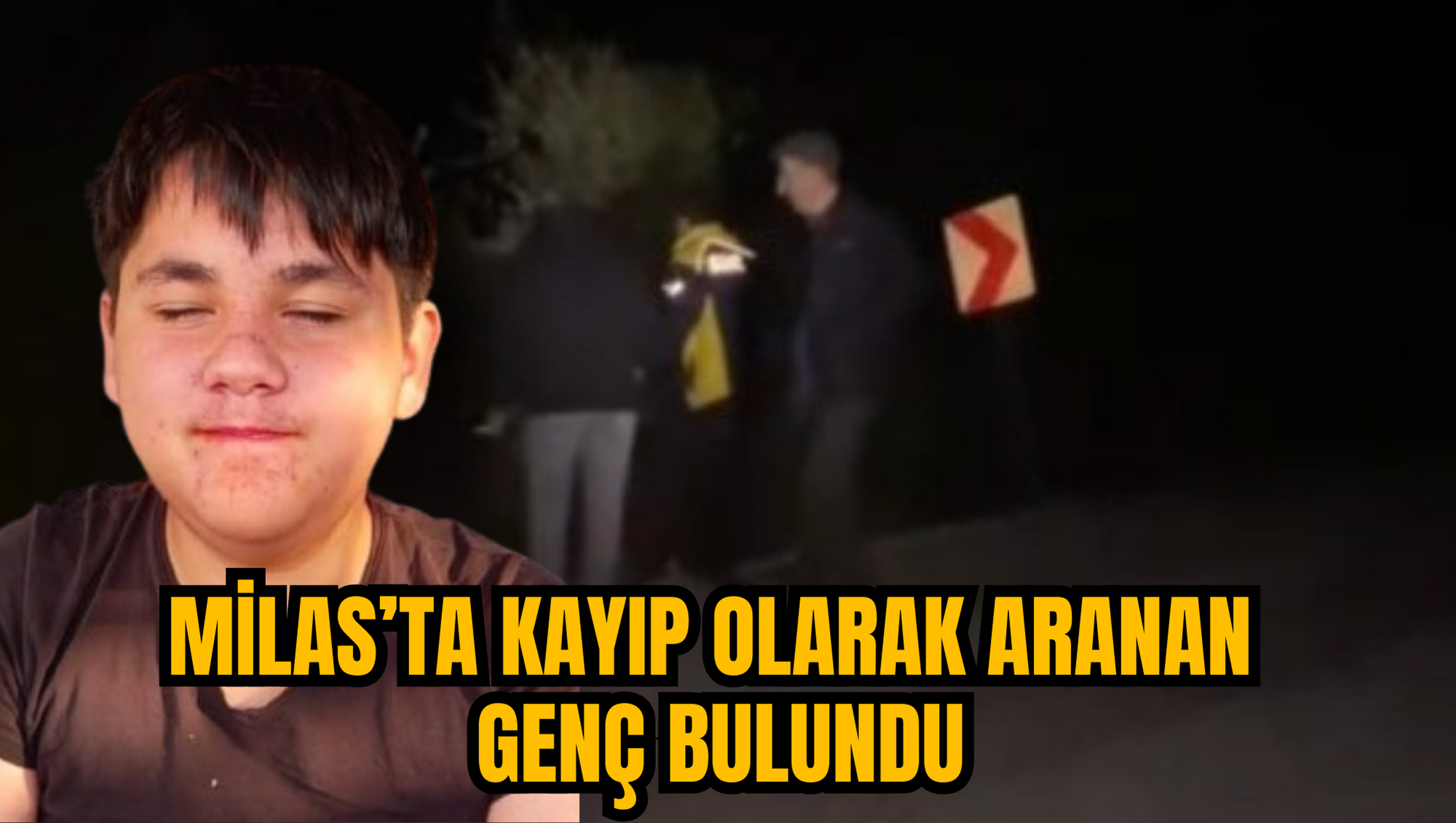 MİLAS’TA KAYIP OLARAK ARANAN GENÇ BULUNDU