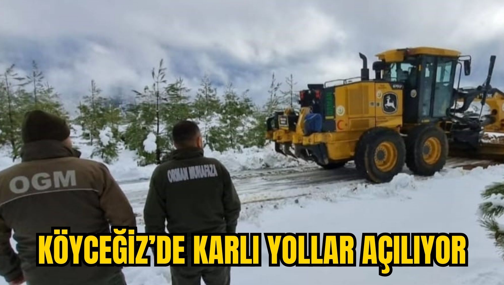 KÖYCEĞİZ’DE KARLI YOLLAR AÇILIYOR
