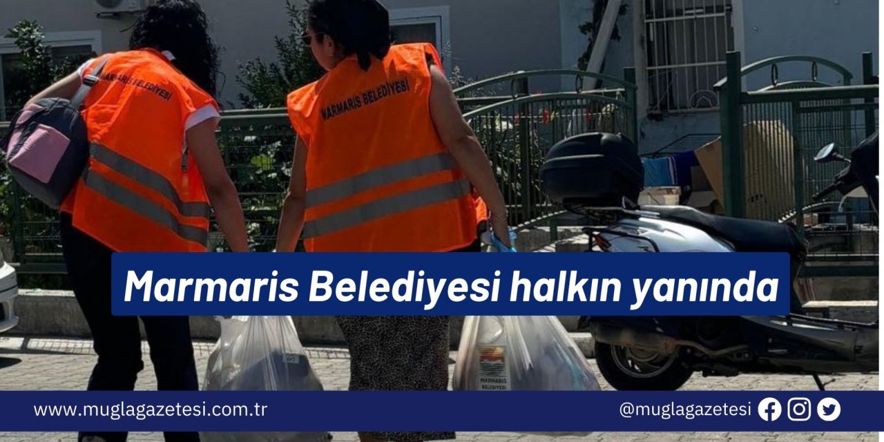 Marmaris Belediyesi halkın yanında