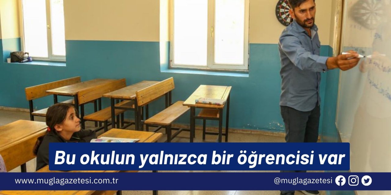 Bu okulun yalnızca bir öğrencisi var