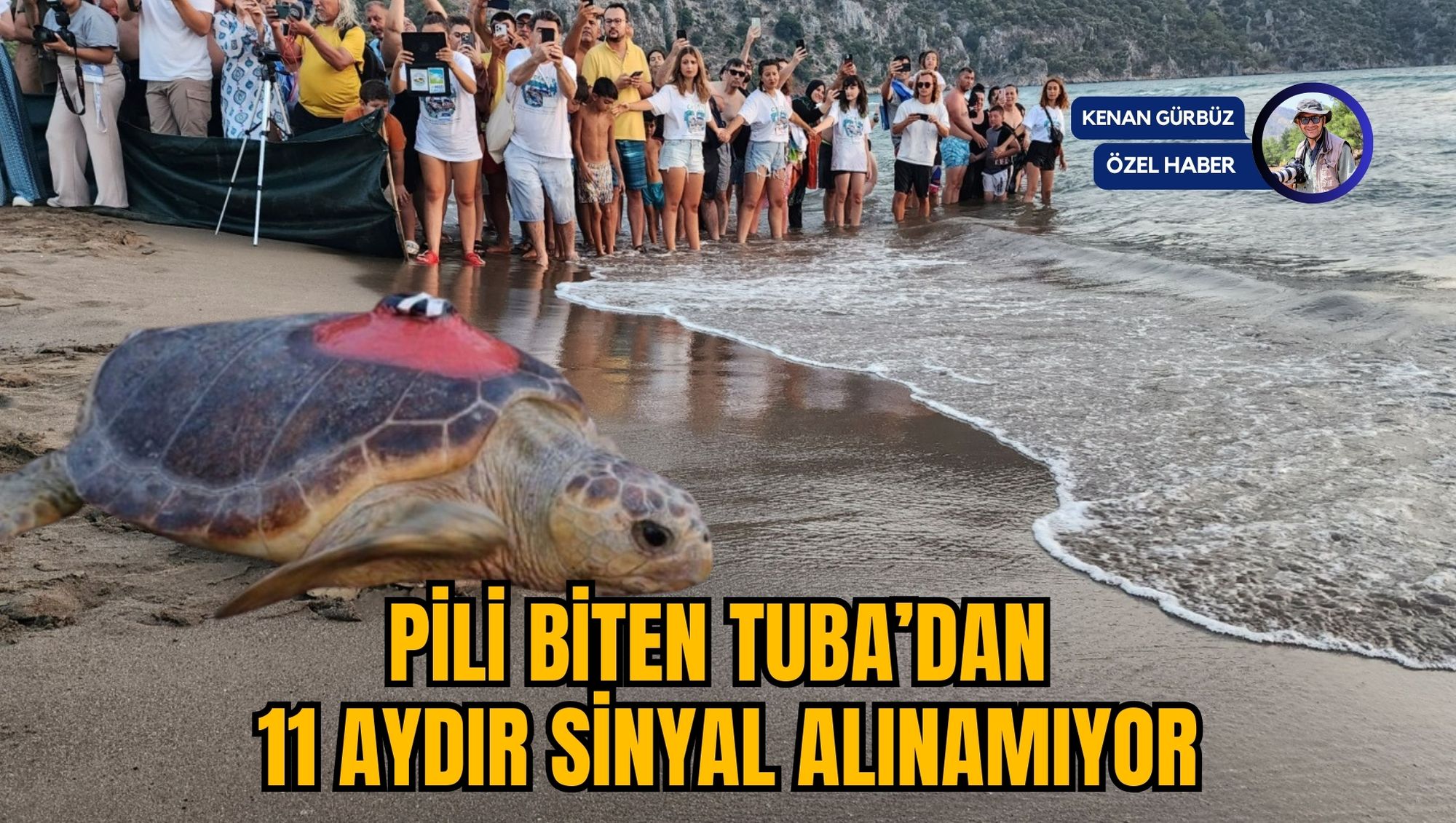 PİLİ BİTEN TUBA’DAN 11 AYDIR SİNYAL ALINAMIYOR