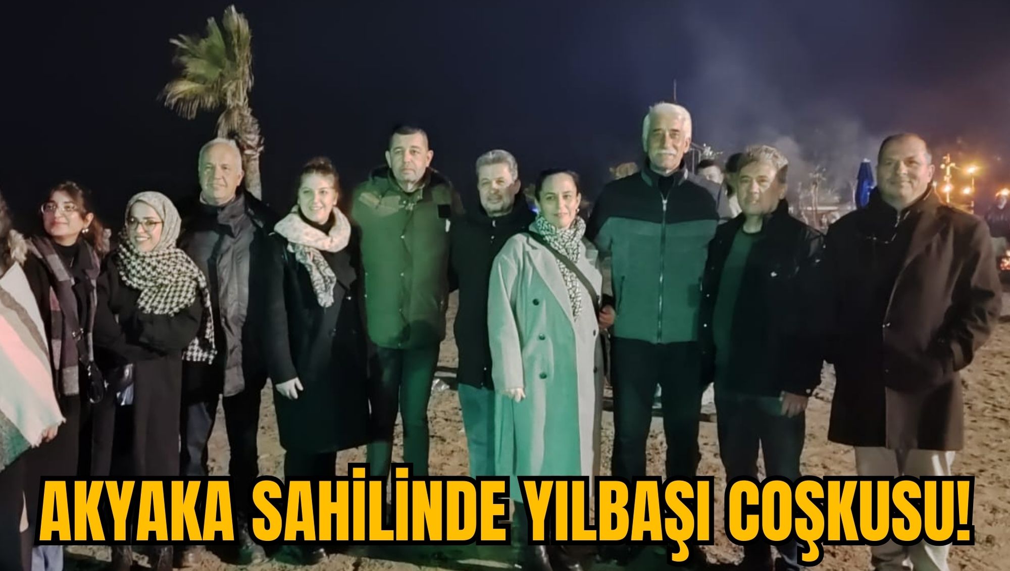 AKYAKA SAHİLİNDE YILBAŞI COŞKUSU!