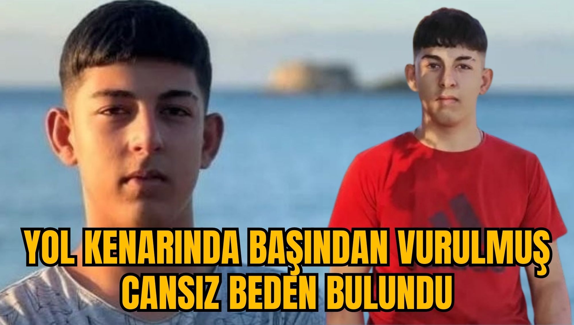 YOL KENARINDA BAŞINDAN VURULMUŞ CANSIZ BEDEN BULUNDU