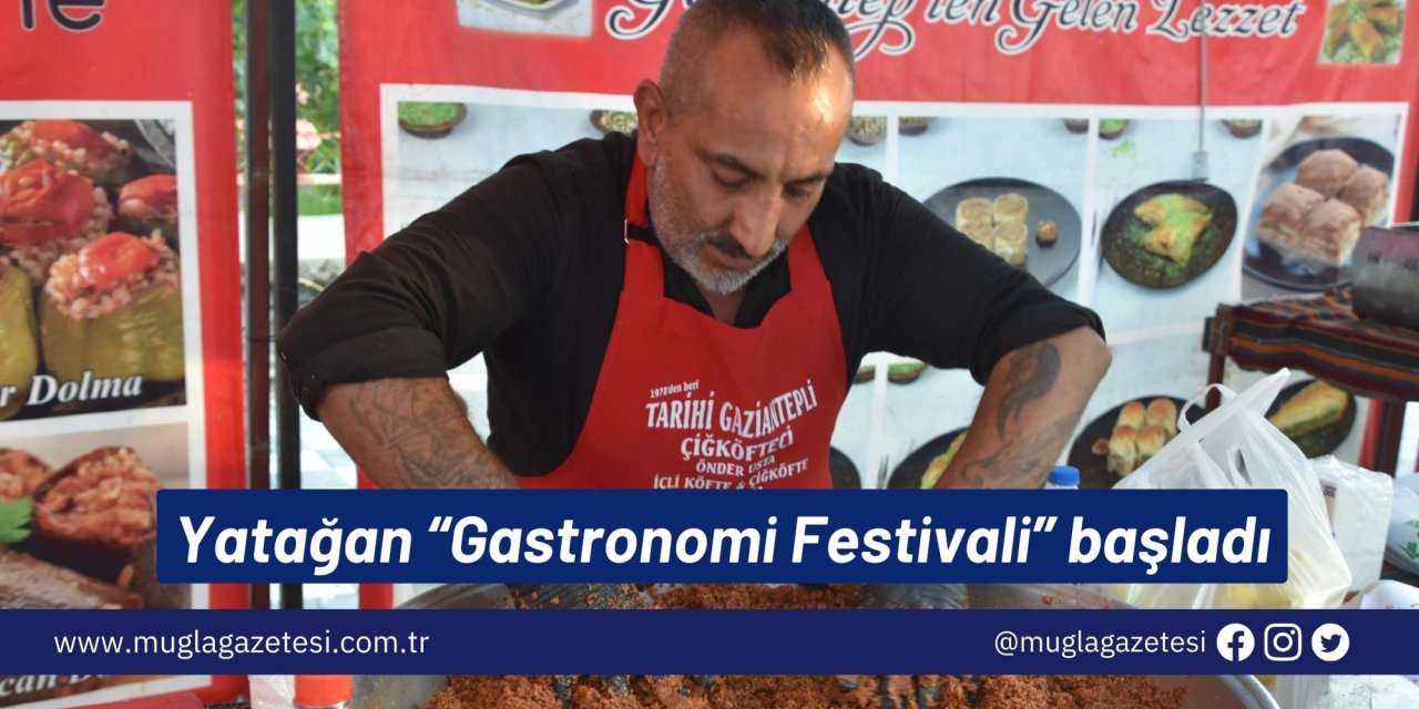 Yatağan “Gastronomi Festivali” başladı