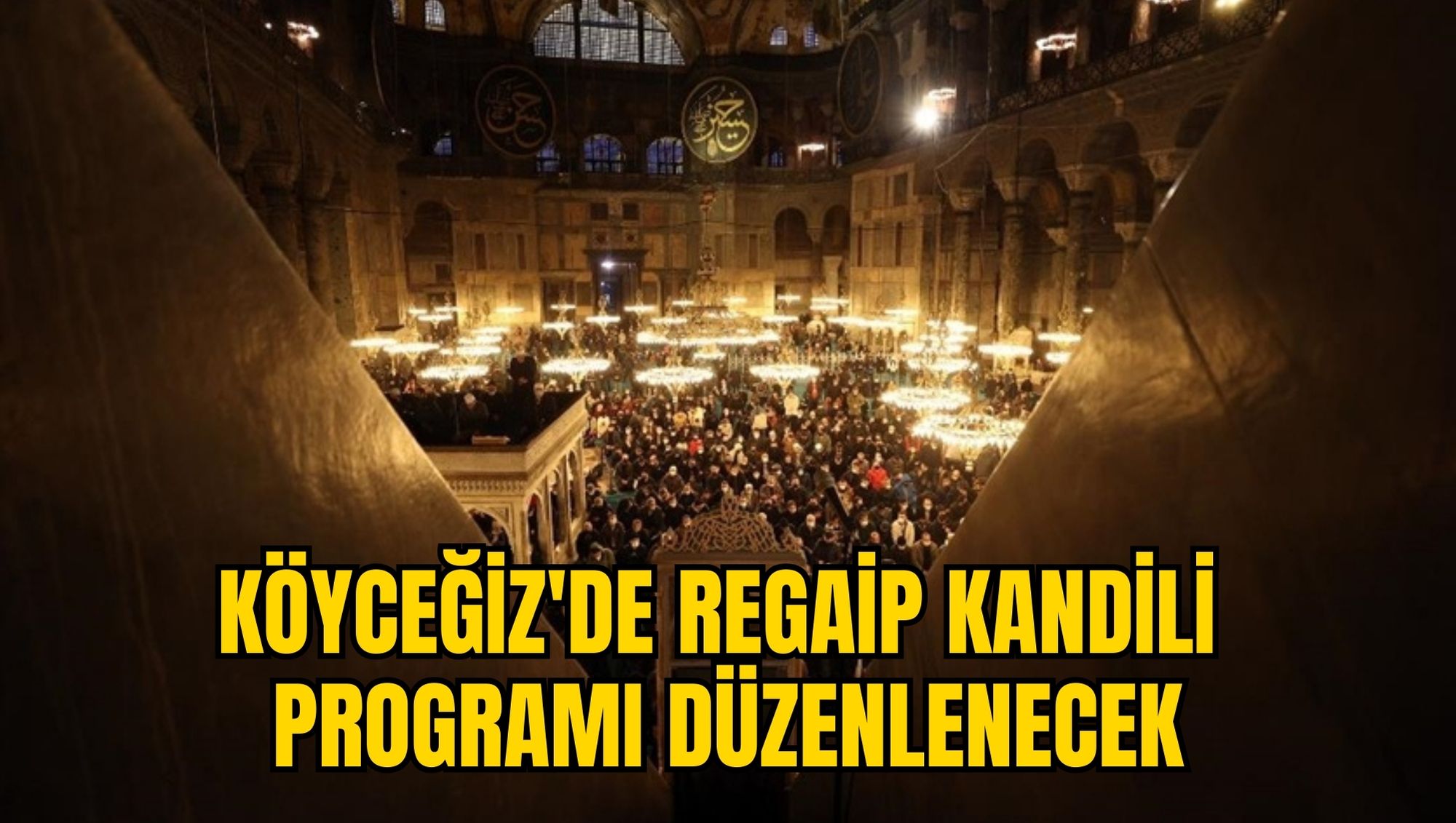 KÖYCEĞİZ'DE REGAİP KANDİLİ PROGRAMI DÜZENLENECEK