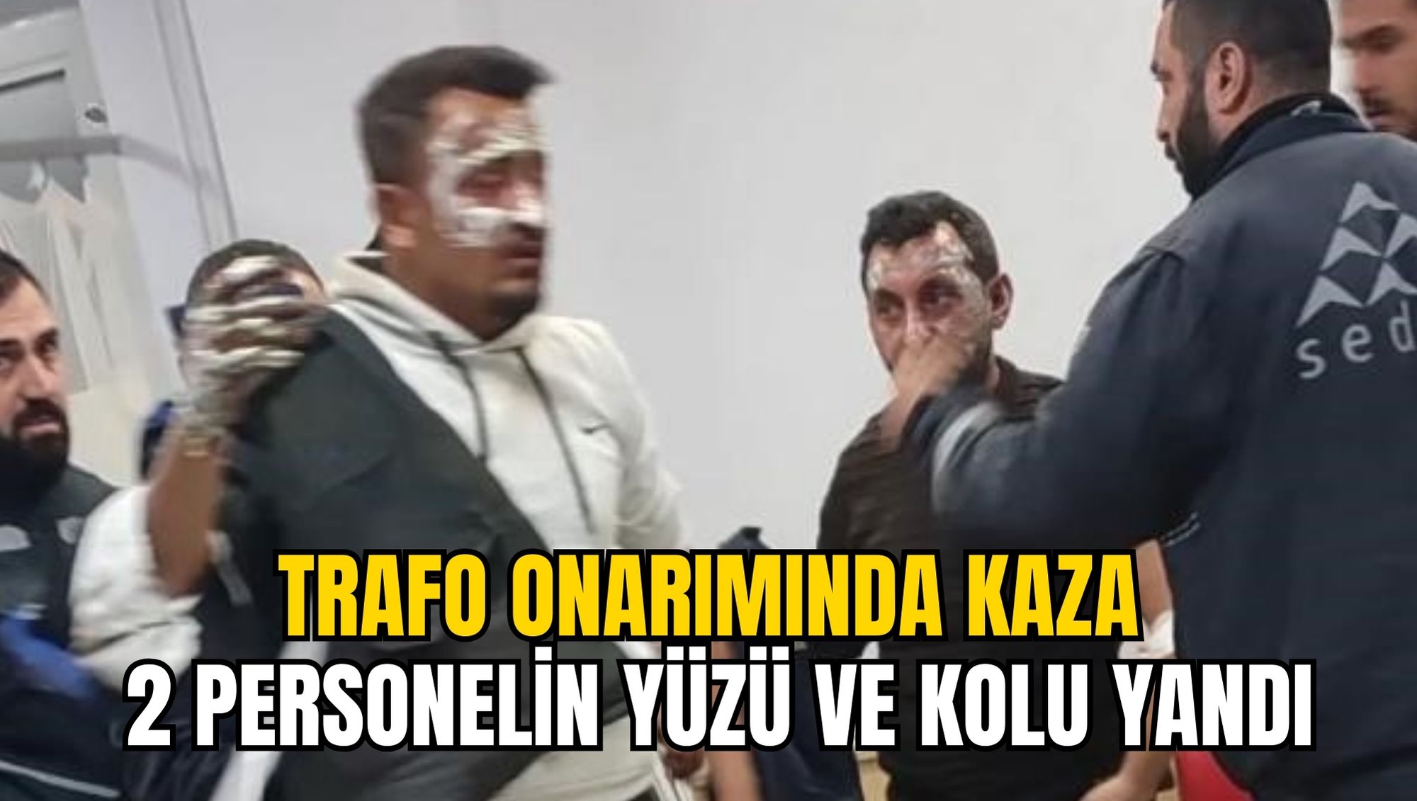 TRAFO ONARIMINDA KAZA: 2 PERSONELİN YÜZÜ VE KOLU YANDI