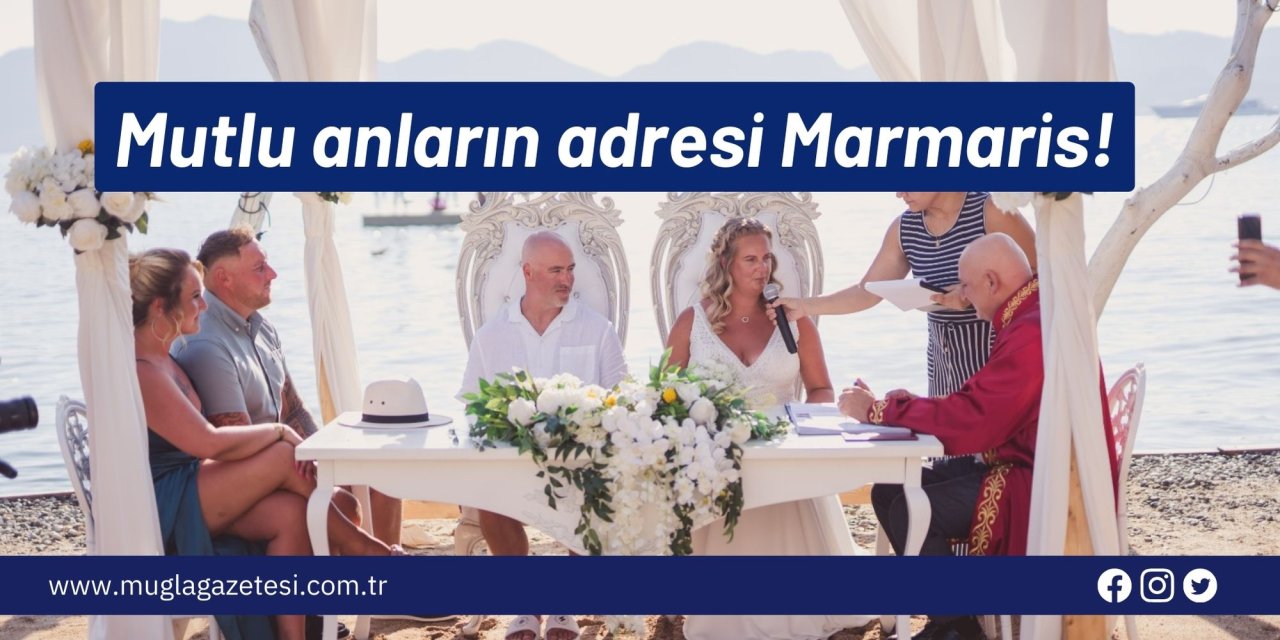 Mutlu anların adresi Marmaris!