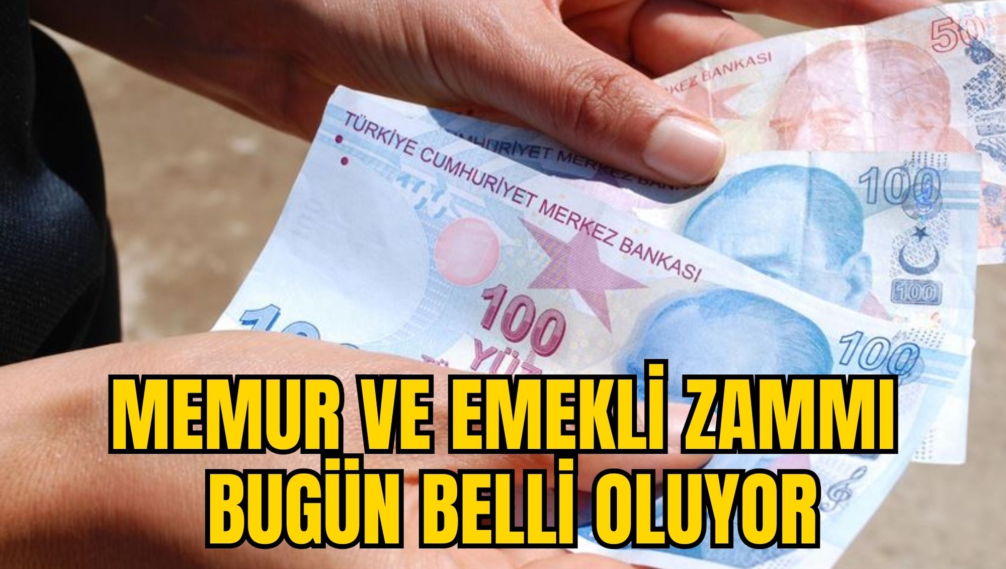 MEMUR VE EMEKLİ ZAMMI BUGÜN BELLİ OLUYOR