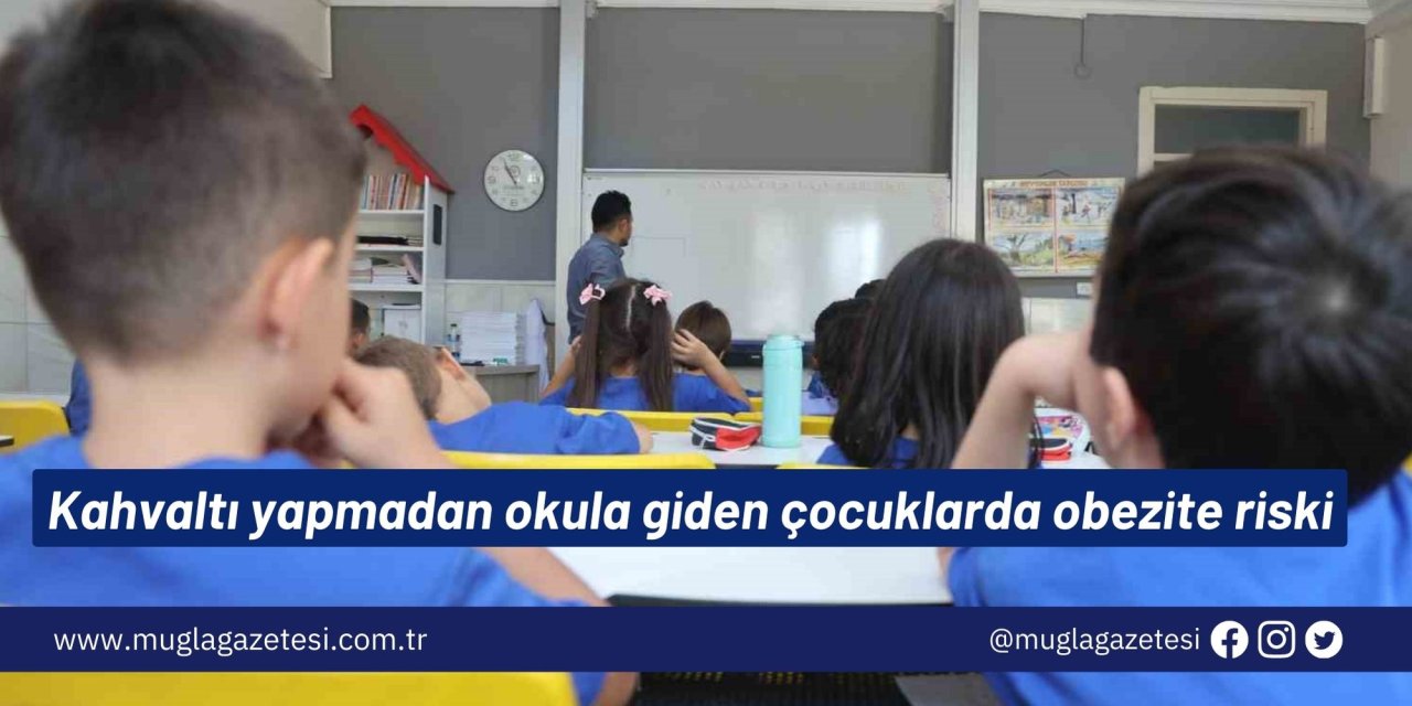 Kahvaltı yapmadan okula giden çocuklarda obezite riski