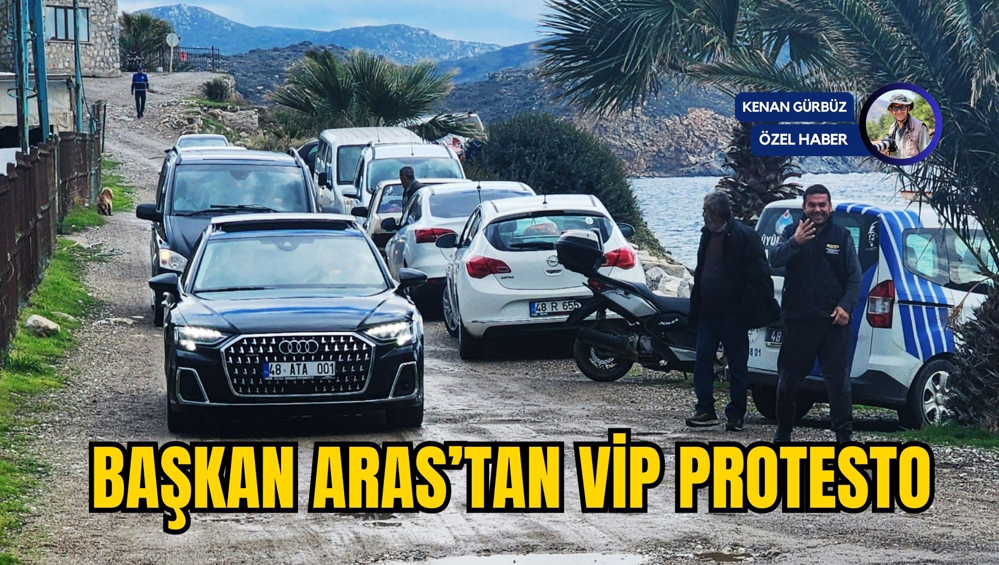 BAŞKAN ARAS’TAN VİP PROTESTO
