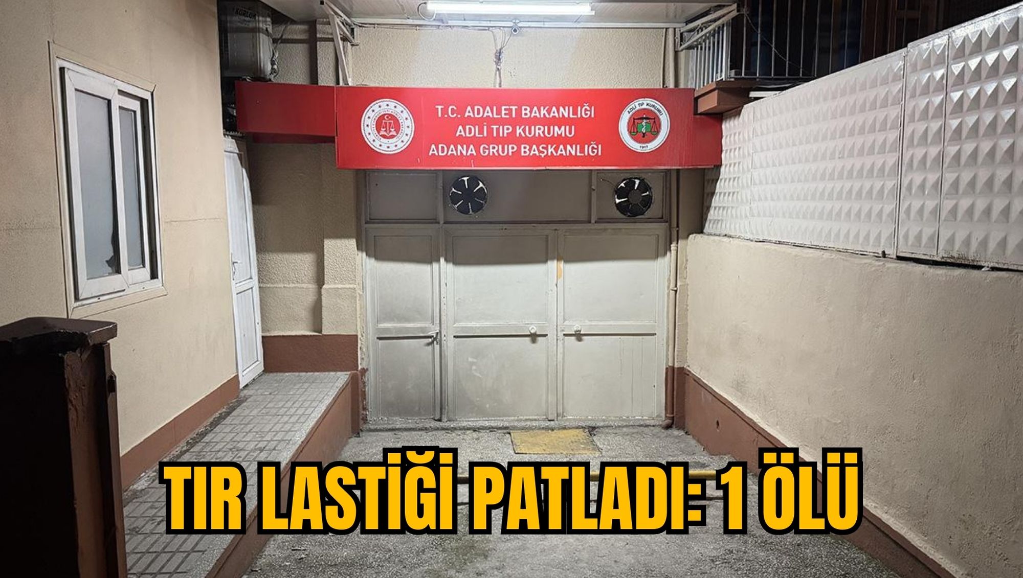 TIR LASTİĞİ PATLADI: 1 ÖLÜ