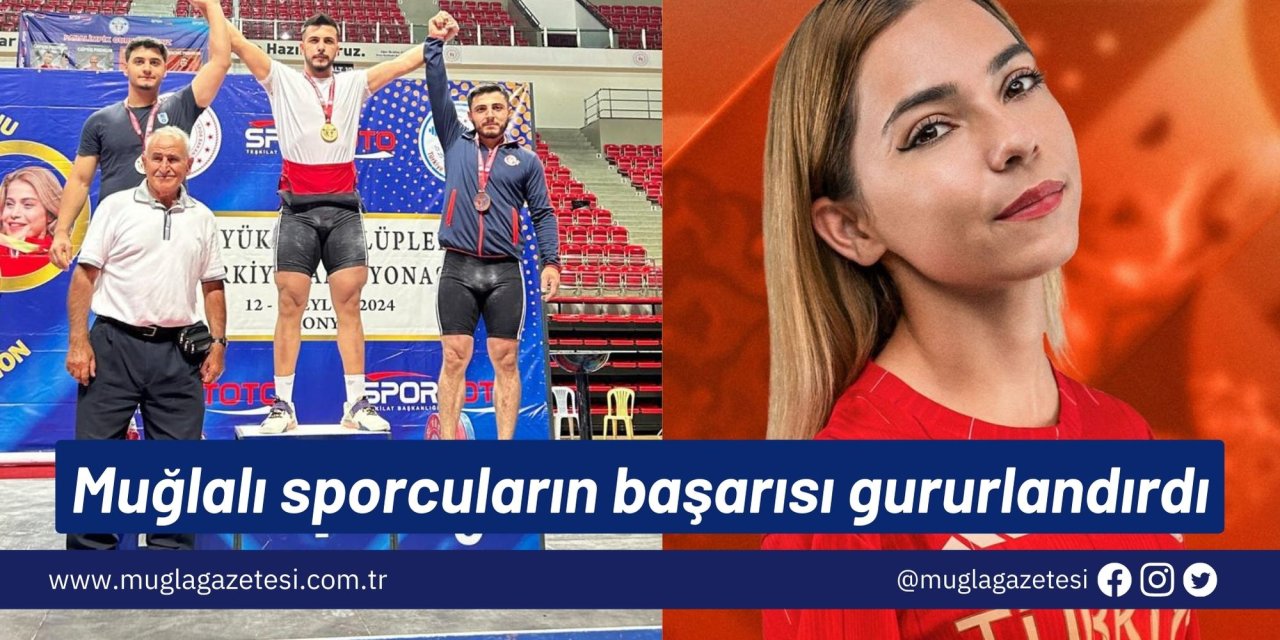 Muğlalı sporcuların başarısı gururlandırdı