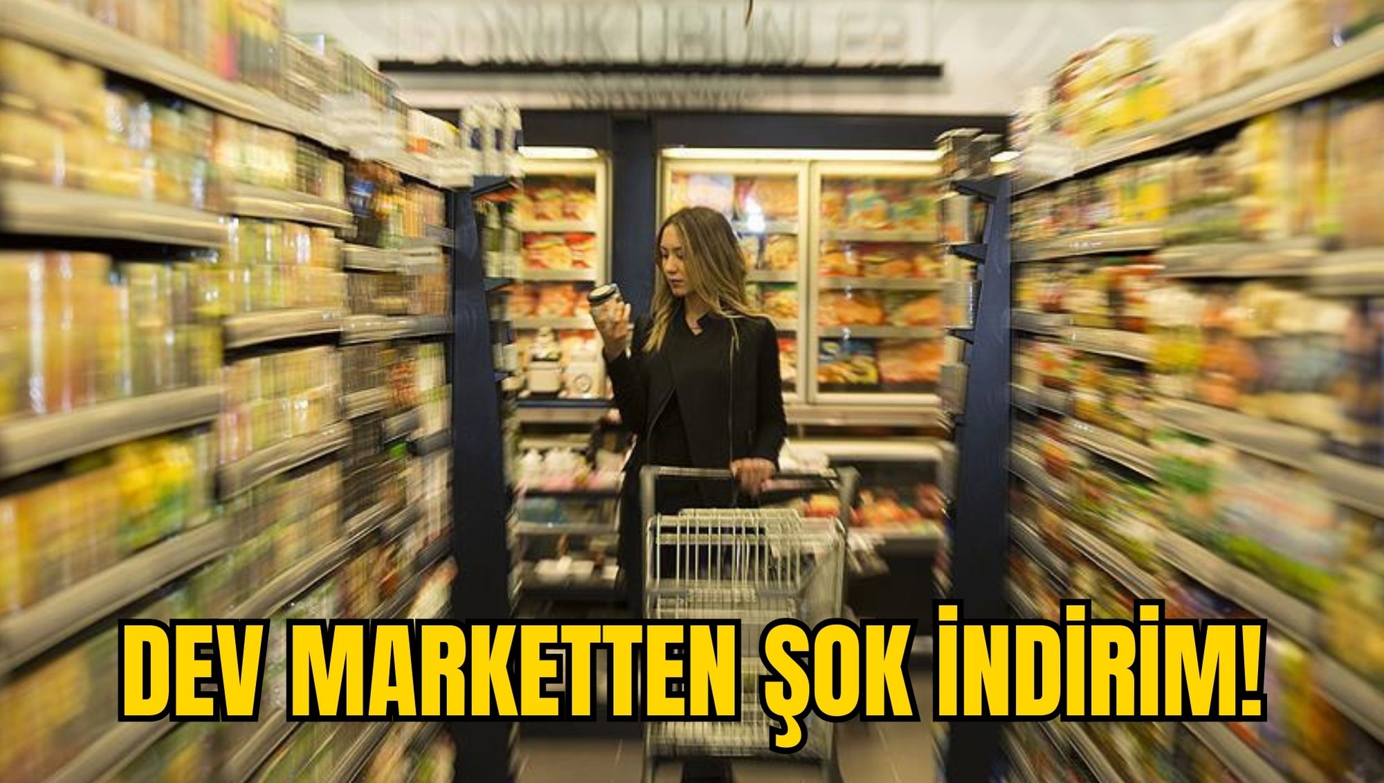 DEV MARKETTEN ŞOK İNDİRİM!