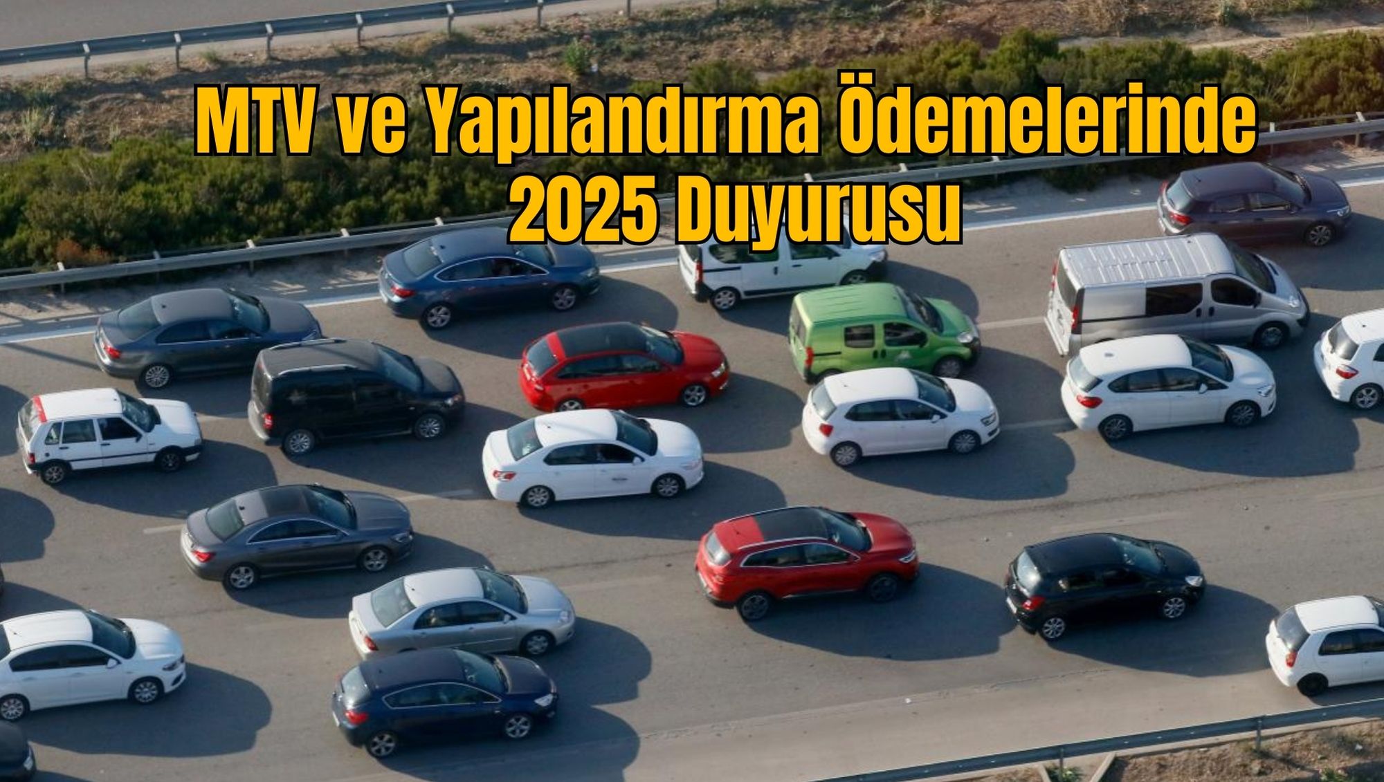 MTV ve Yapılandırma Ödemelerinde 2025 Duyurusu