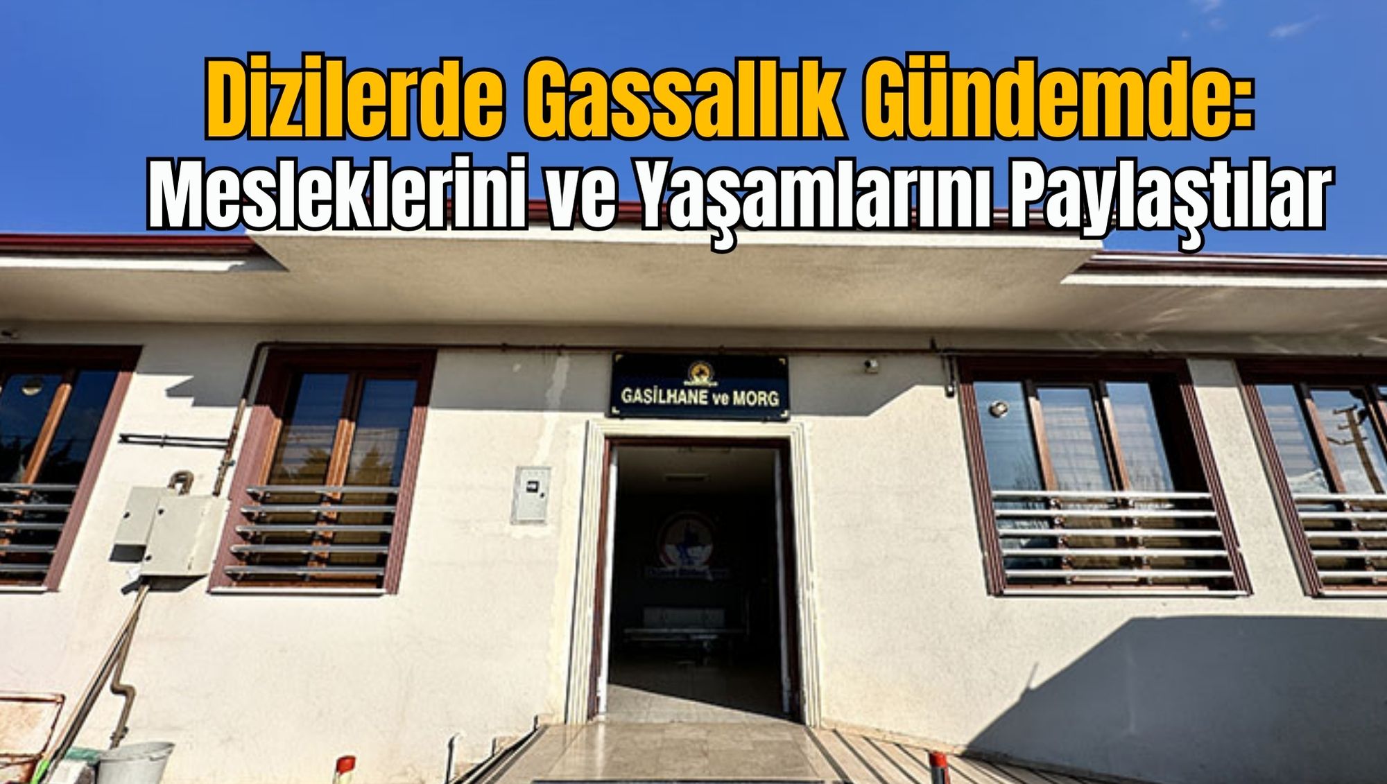 Dizilerde Gassallık Gündemde: Mesleklerini ve Yaşamlarını Paylaştılar