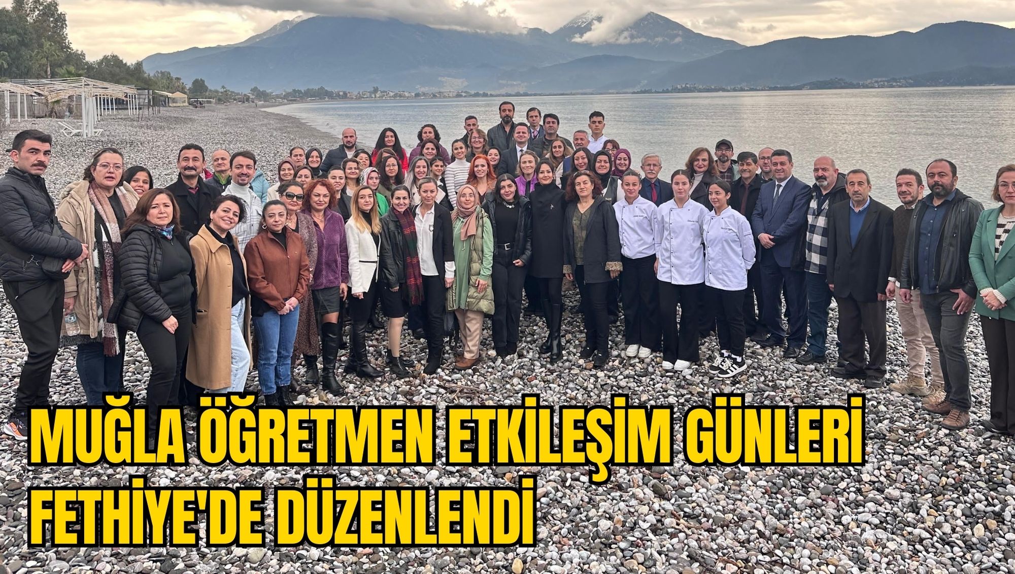 MUĞLA ÖĞRETMEN ETKİLEŞİM GÜNLERİ FETHİYE'DE DÜZENLENDİ