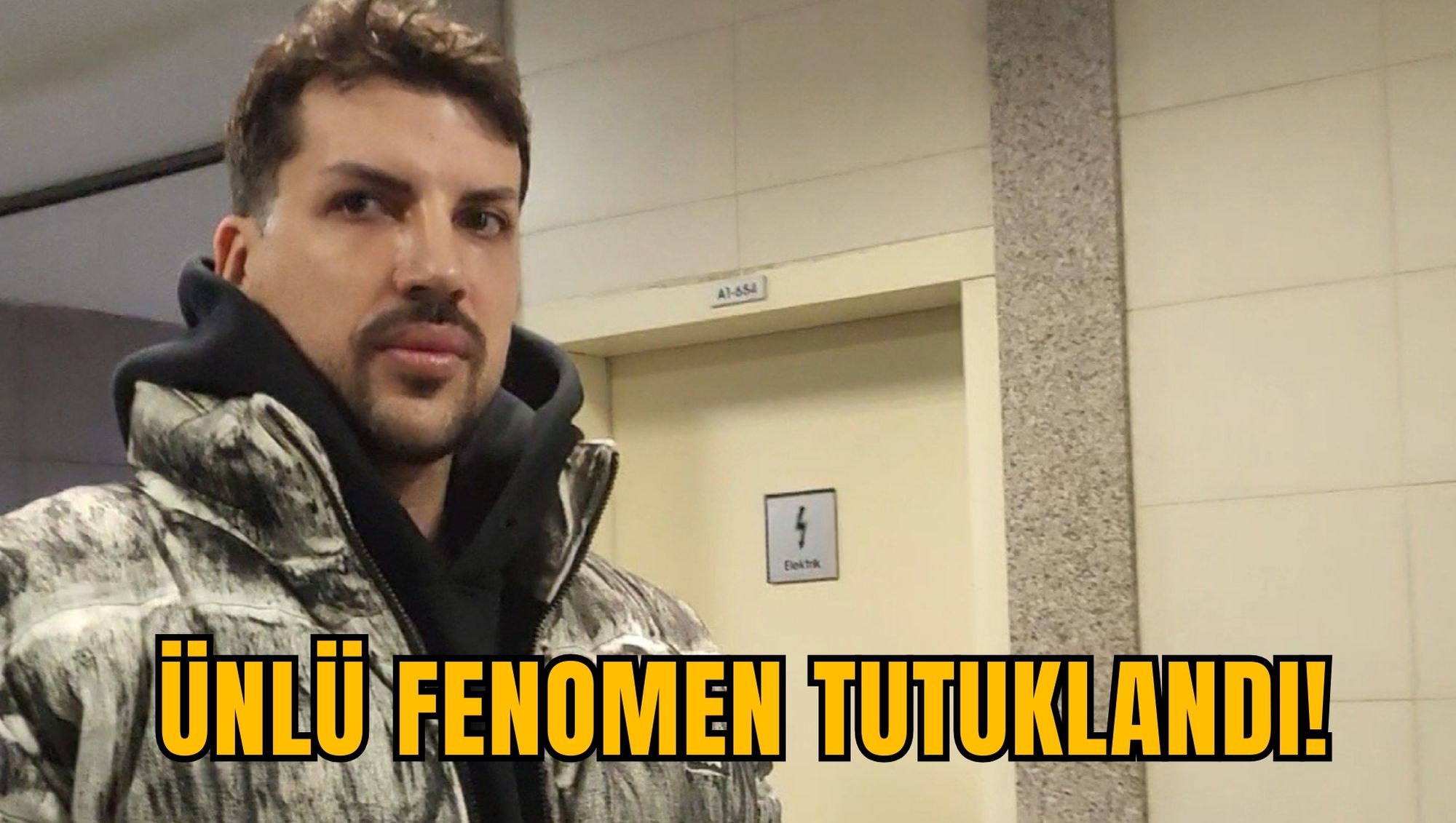 ÜNLÜ FENOMEN TUTUKLANDI!