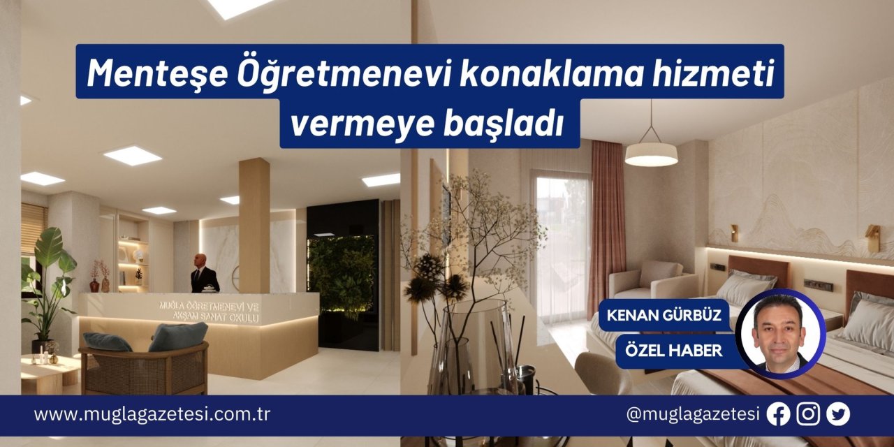 Menteşe Öğretmenevi konaklama hizmeti vermeye başladı