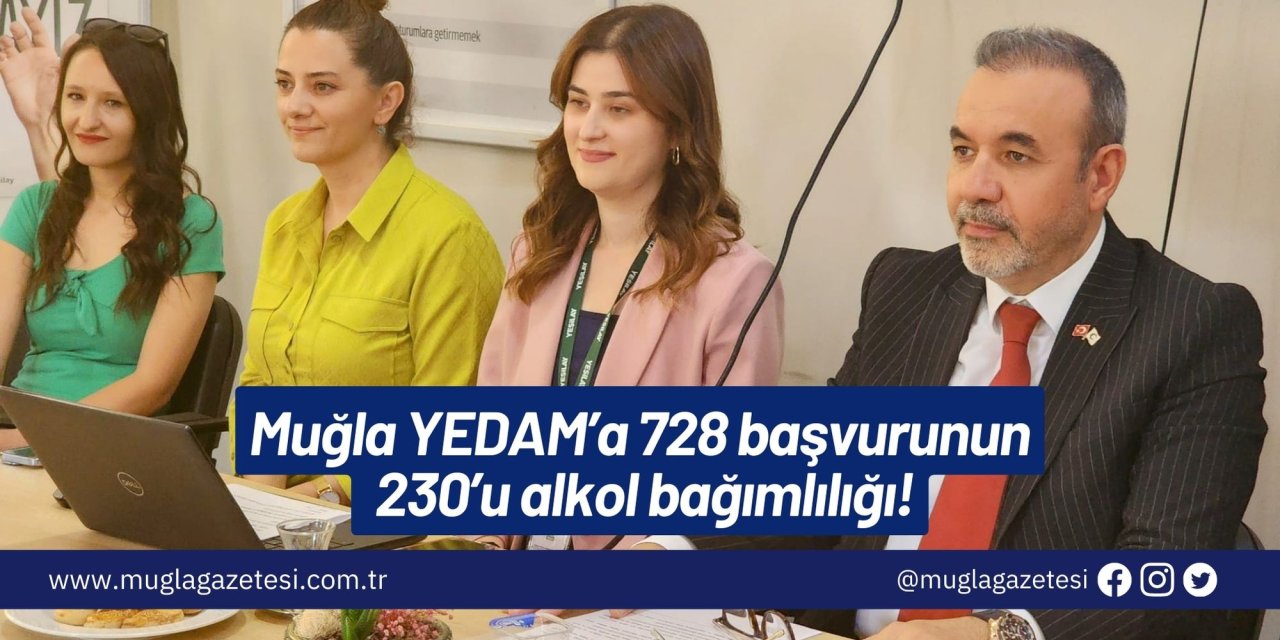 Muğla YEDAM’a 728 başvurunun 230’u alkol bağımlılığı!