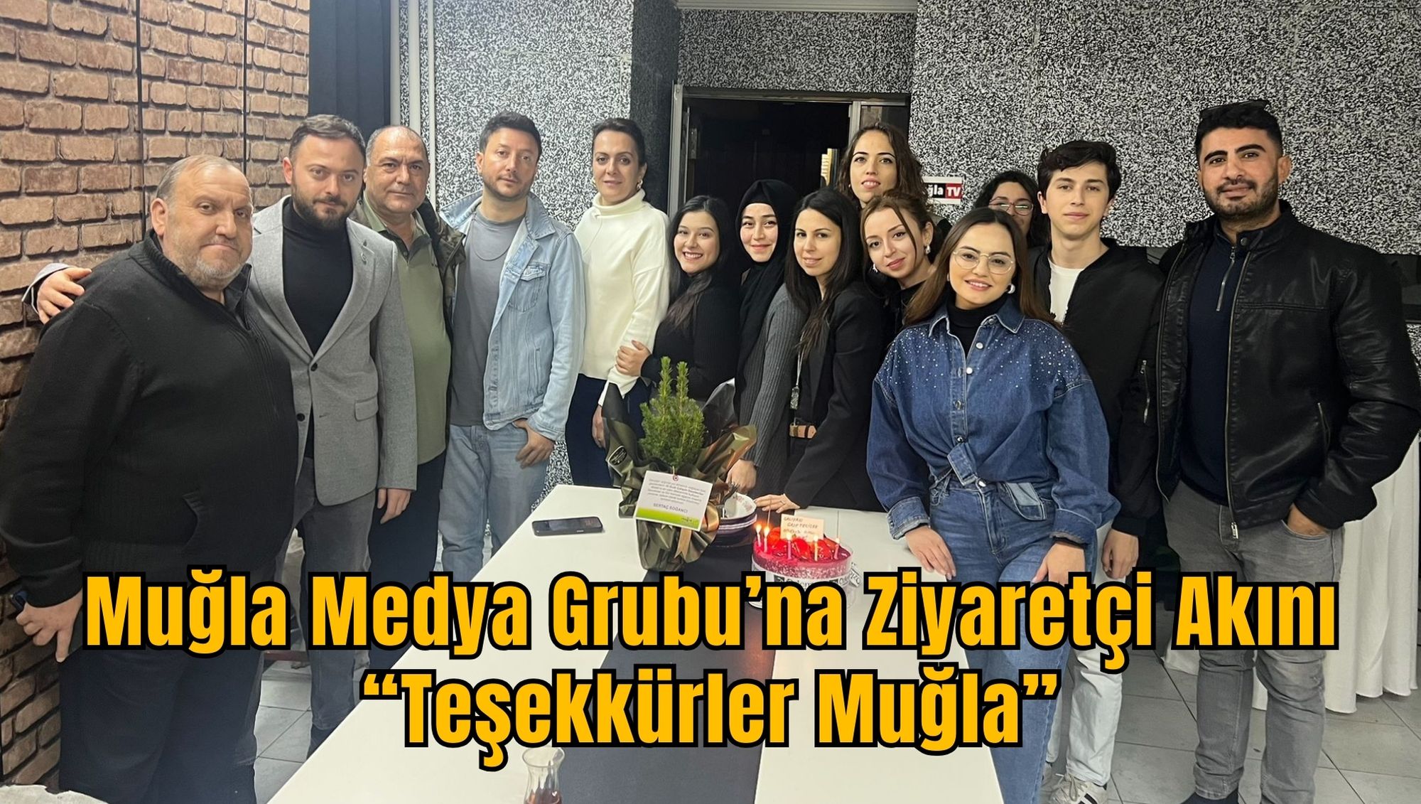 Muğla Medya Grubu’na Ziyaretçi Akını “Teşekkürler Muğla”