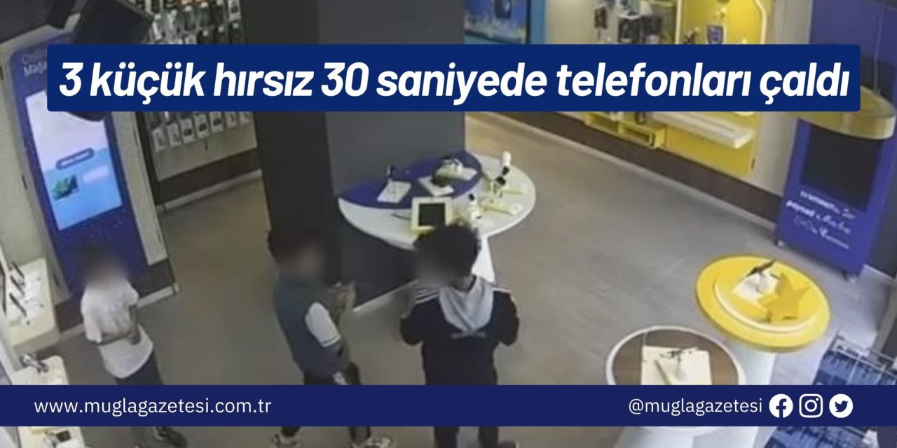 3 küçük hırsız 30 saniyede telefonları çaldı