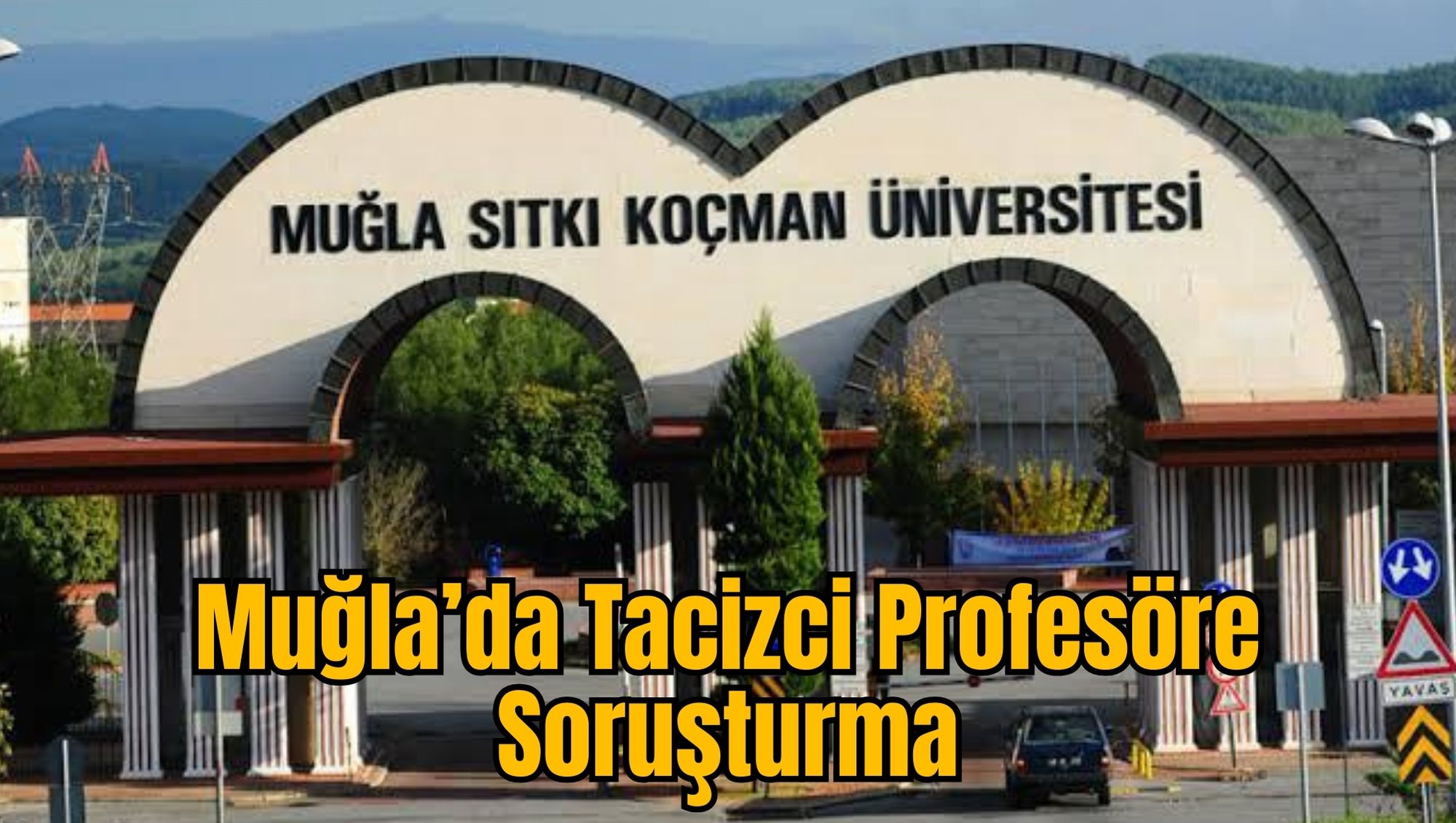Muğla’da Tacizci Profesöre Soruşturma