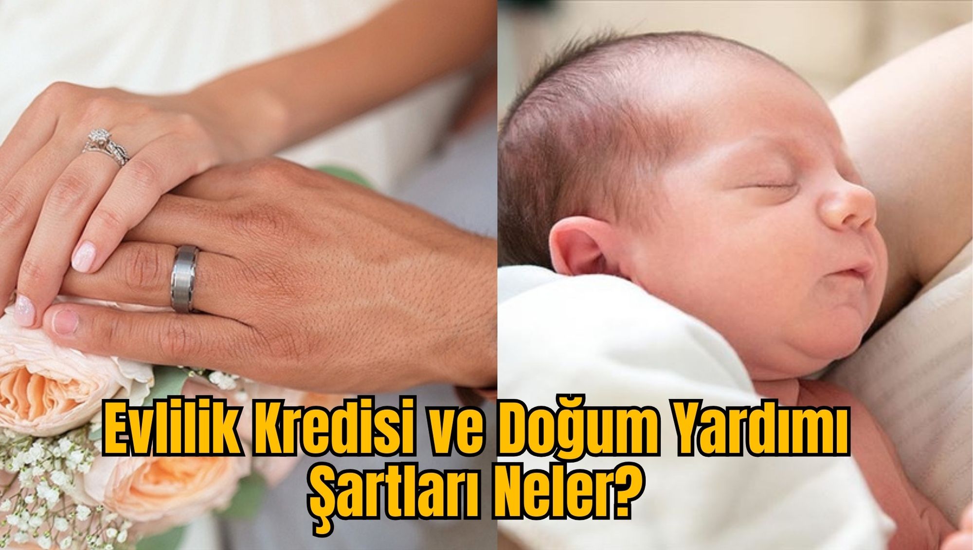 Evlilik Kredisi ve Doğum Yardımı Şartları Neler?