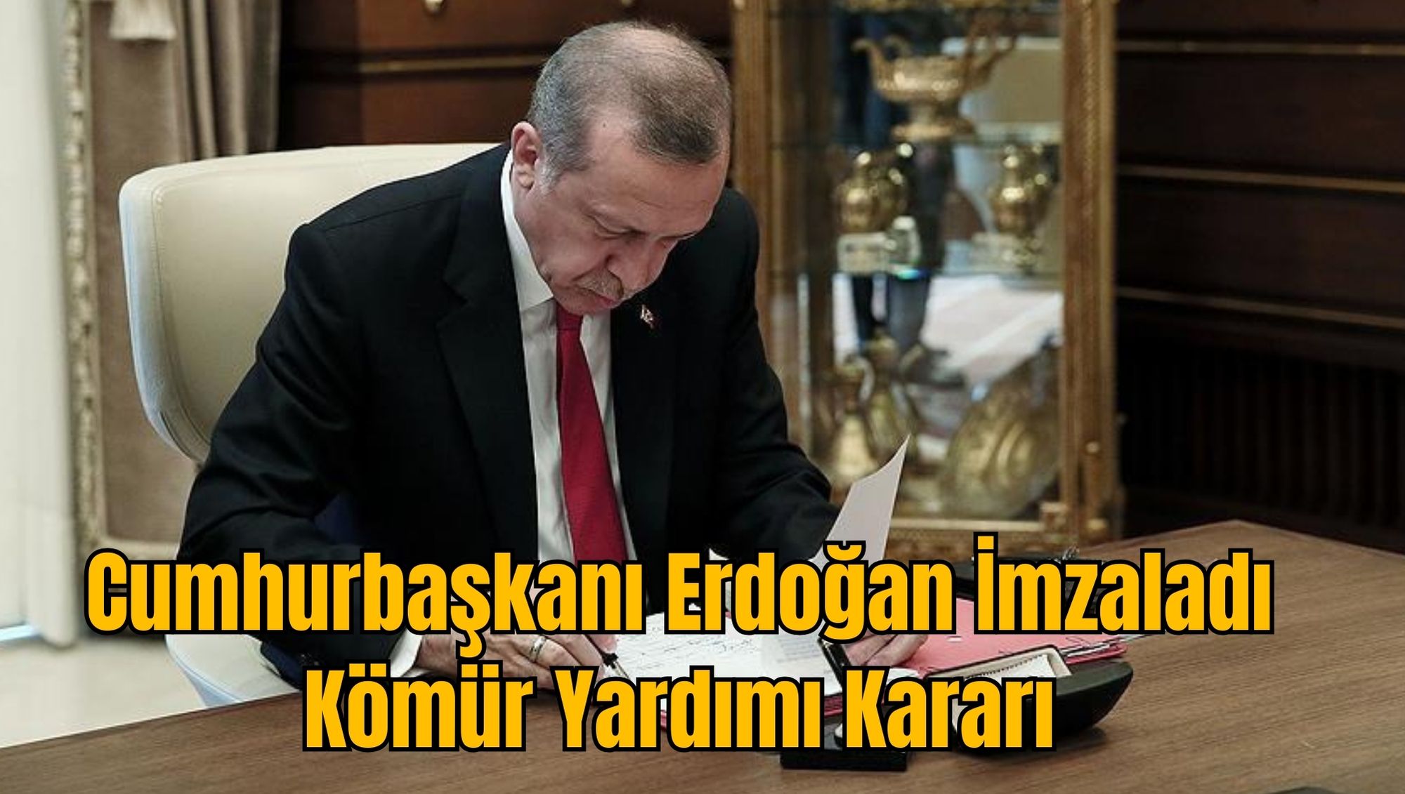 Cumhurbaşkanı Erdoğan İmzaladı: Kömür Yardımı Kararı