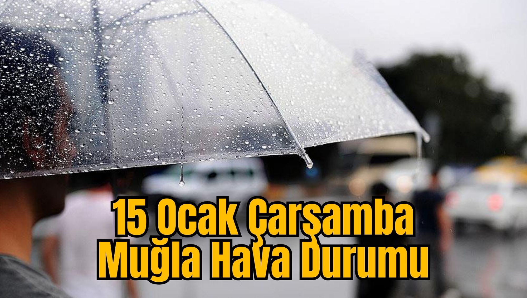 15 Ocak Çarşamba Muğla Hava Durumu