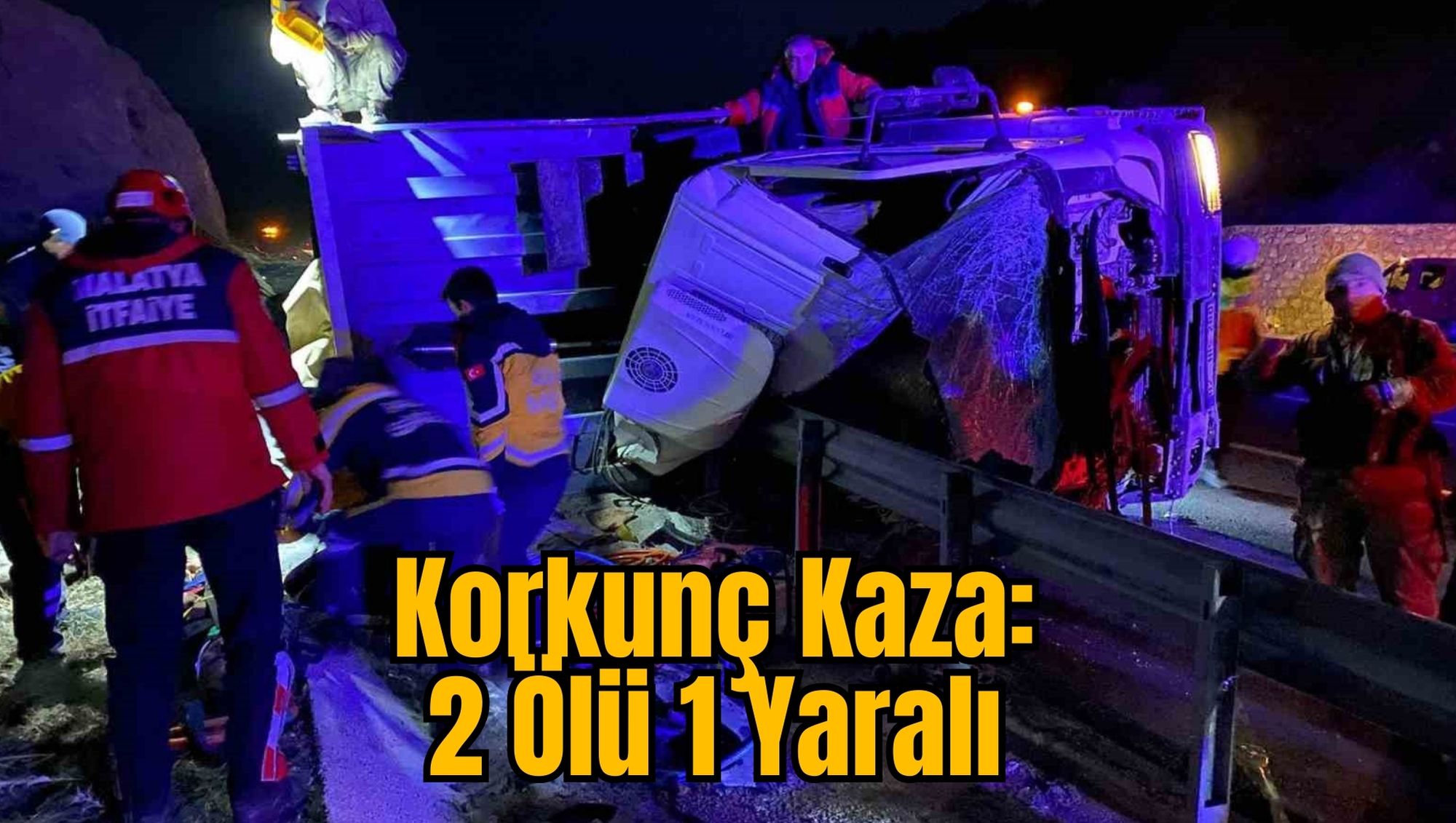 Korkunç Kaza: 2 Ölü 1 Yaralı