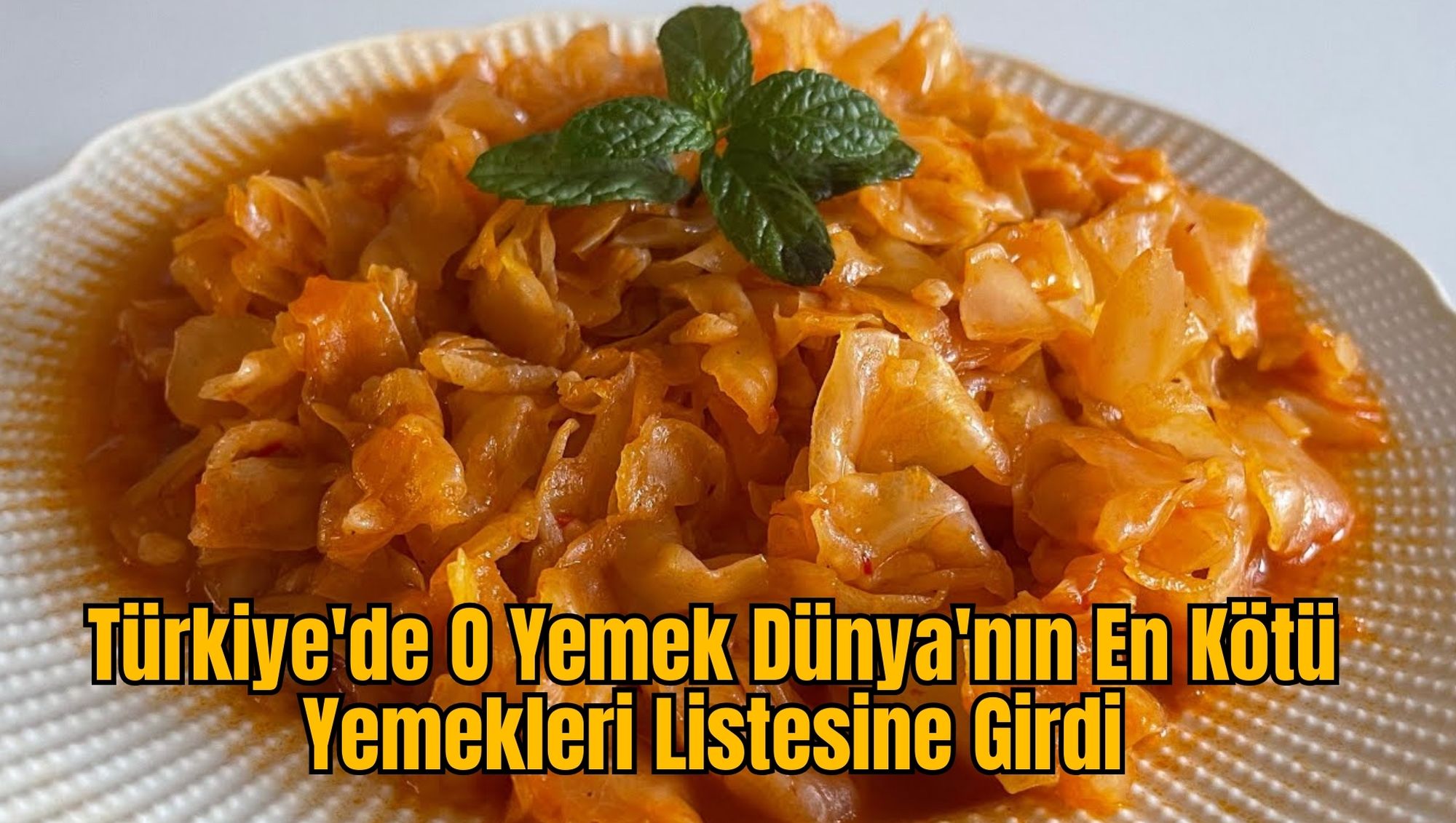 Türkiye'de O Yemek Dünya'nın En Kötü Yemekleri Listesine Girdi